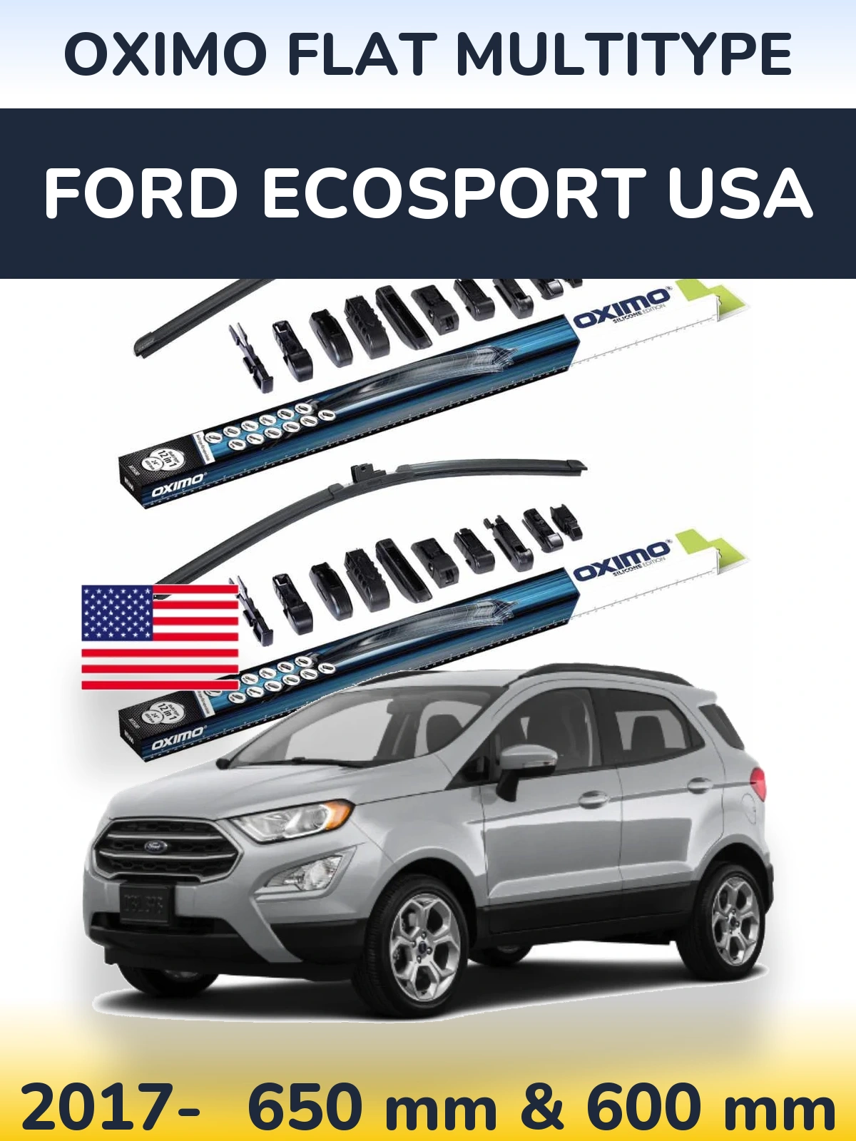 Front wiper blade set Oximo Flat MultiTipoe 650 & 600 mm for Ford EcoSport USA 2017-2026