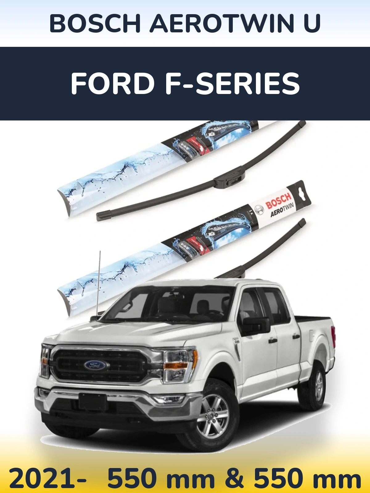 Front wiper blade set BOSCH AeroTwin U 550 & 550 mm for Ford F-series 2021-2026