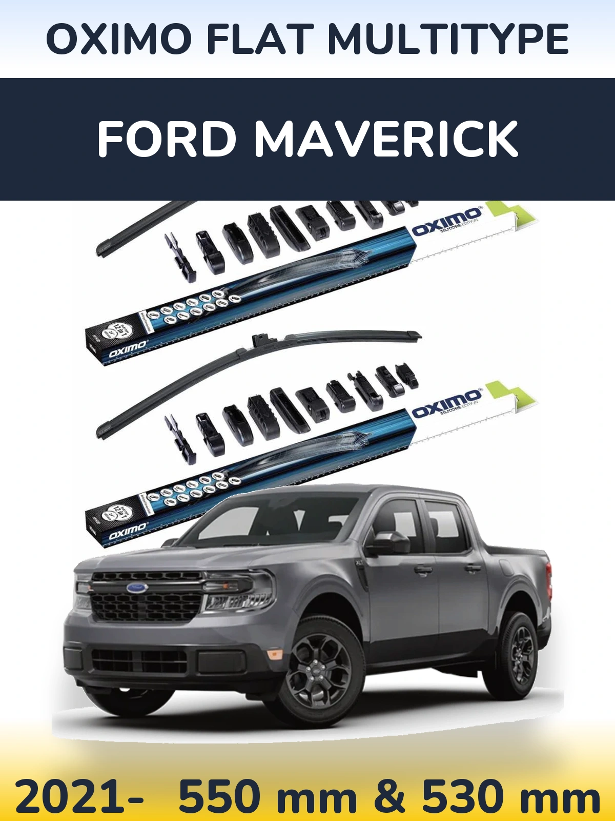 Front wiper blade set Oximo Flat MultiTipoe 550 & 530 mm for Ford Maverick 2021-2026
