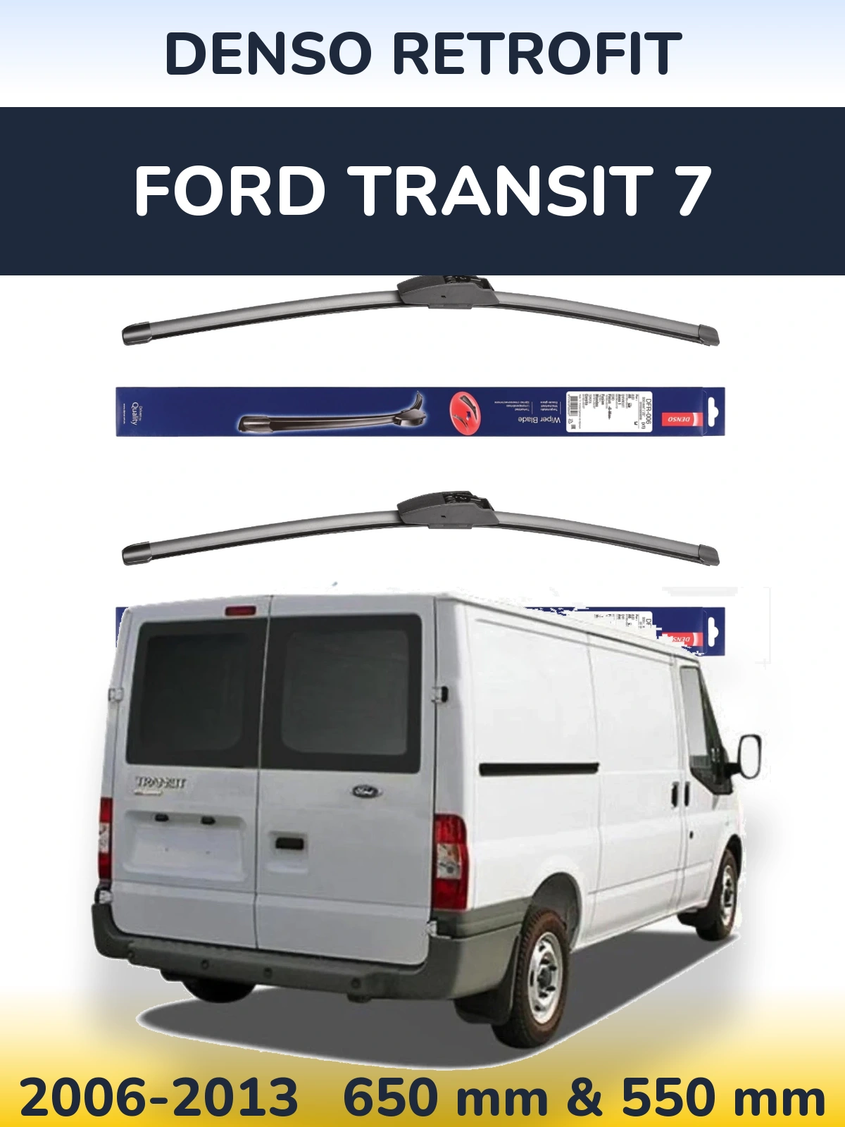 Front wiper blade set Denso Retrofit 650 & 550 mm for Ford Transit 7 2006-2013