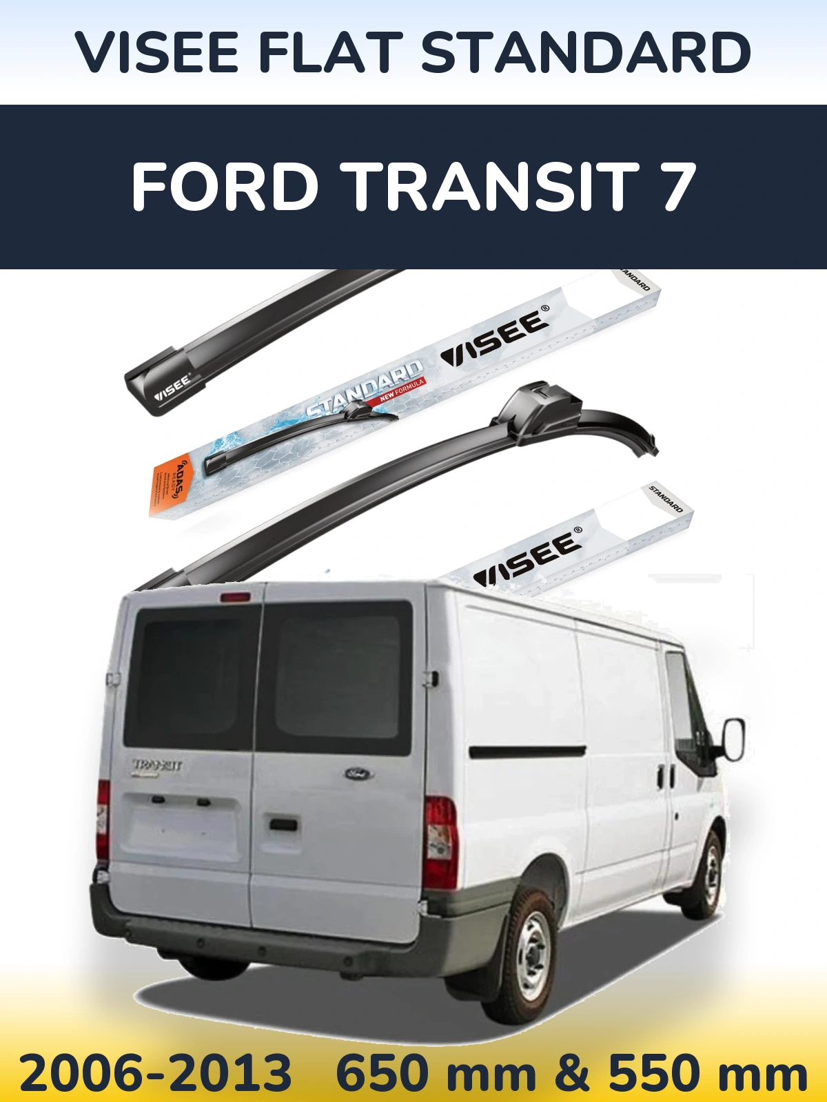 Front wiper blade set VISEE FLAT STANDARD 650 & 550 mm for Ford Transit 7 2006-2013