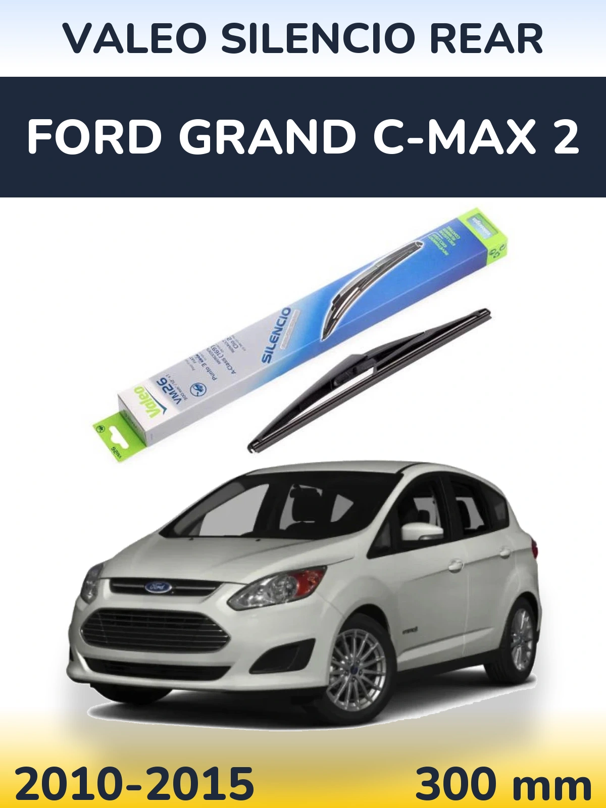 Rear wiper blade Valeo Silencio Rear 300 mm for Ford Grand C-MAX 2 2010-2015