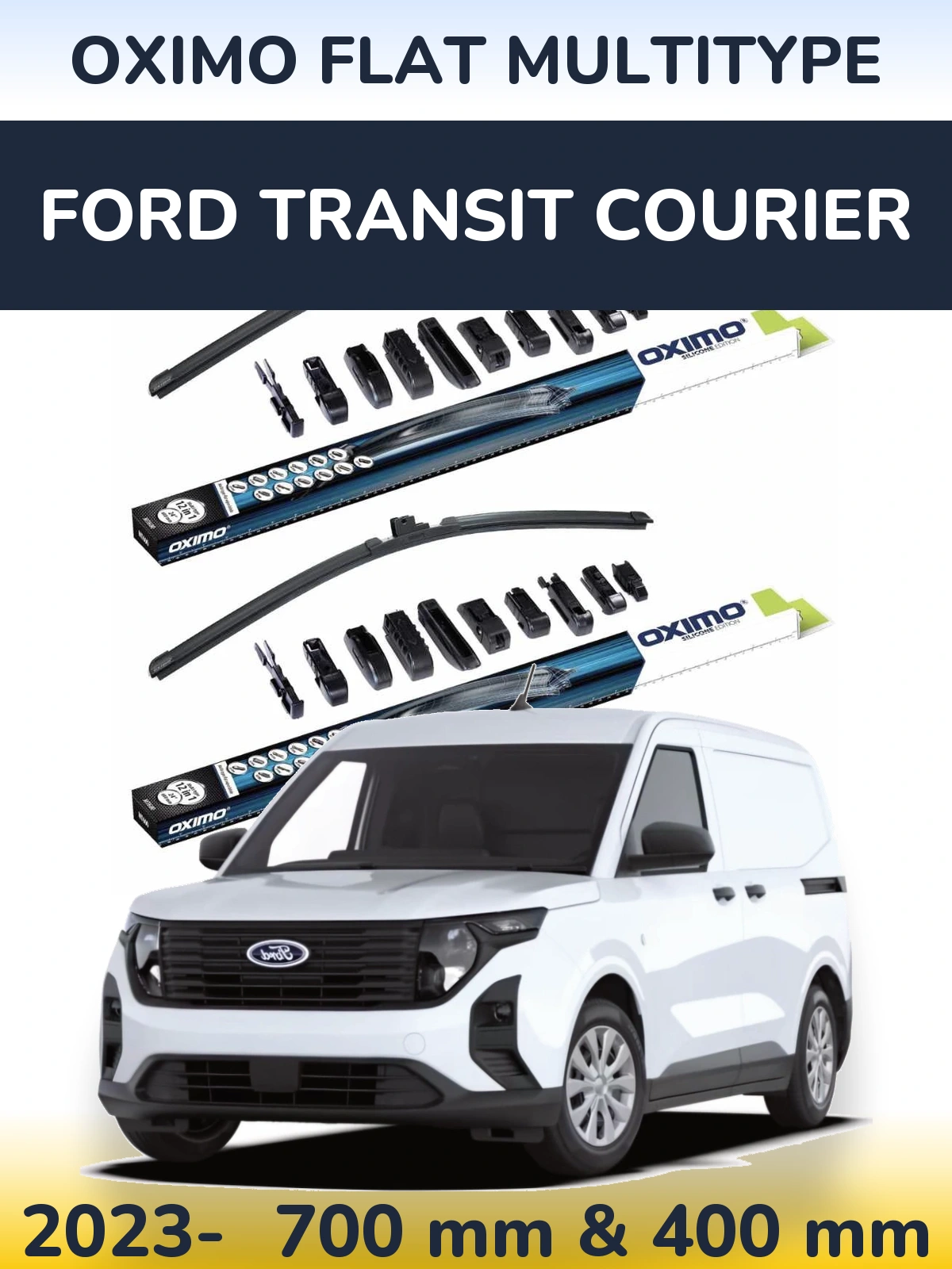 Front wiper blade set Oximo Flat MultiTipoe 700 & 400 mm for Ford Transit Courier 2023-2026