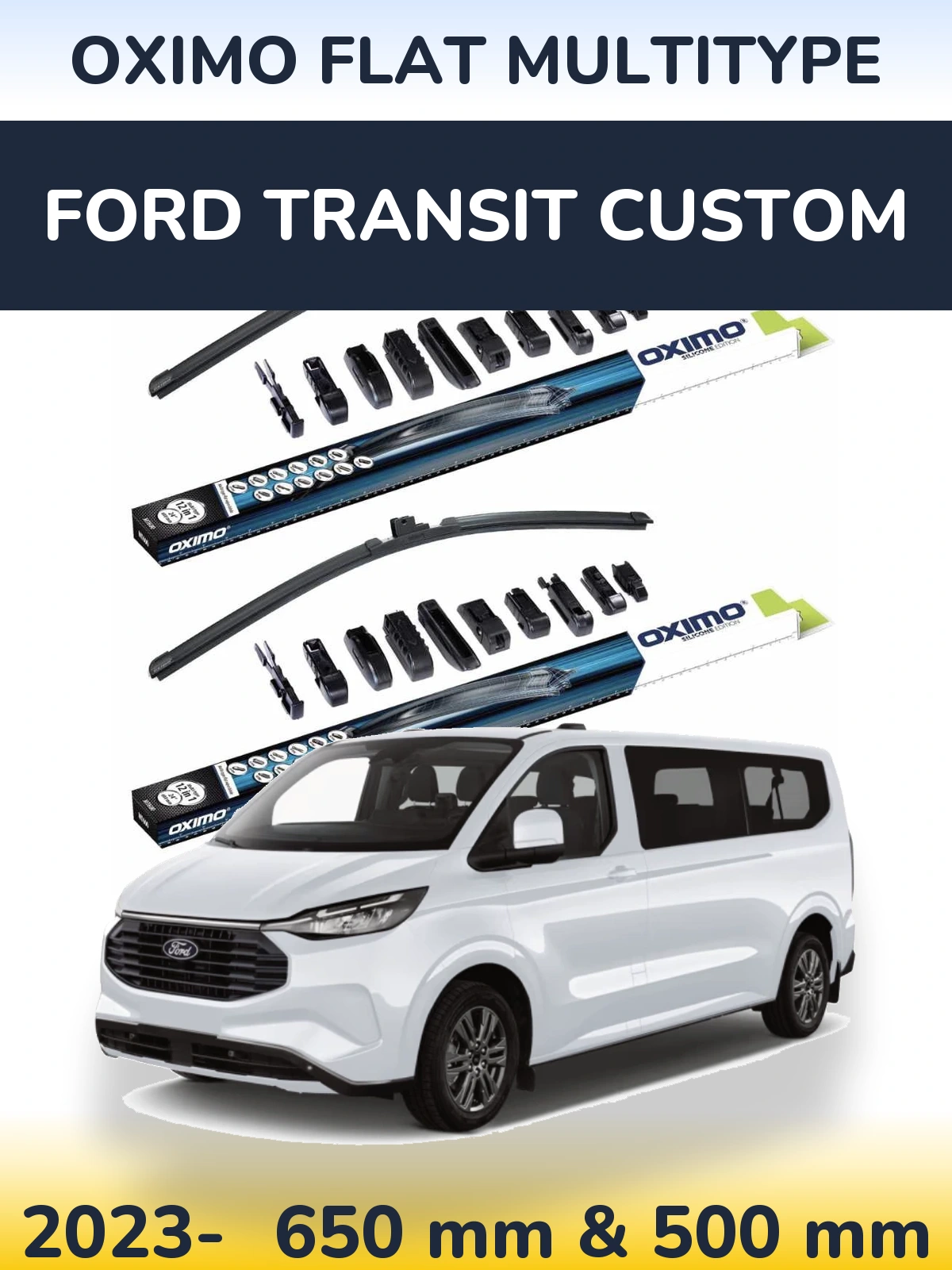 Front wiper blade set Oximo Flat MultiTipoe 650 & 500 mm for Ford Transit Custom 2023-2026