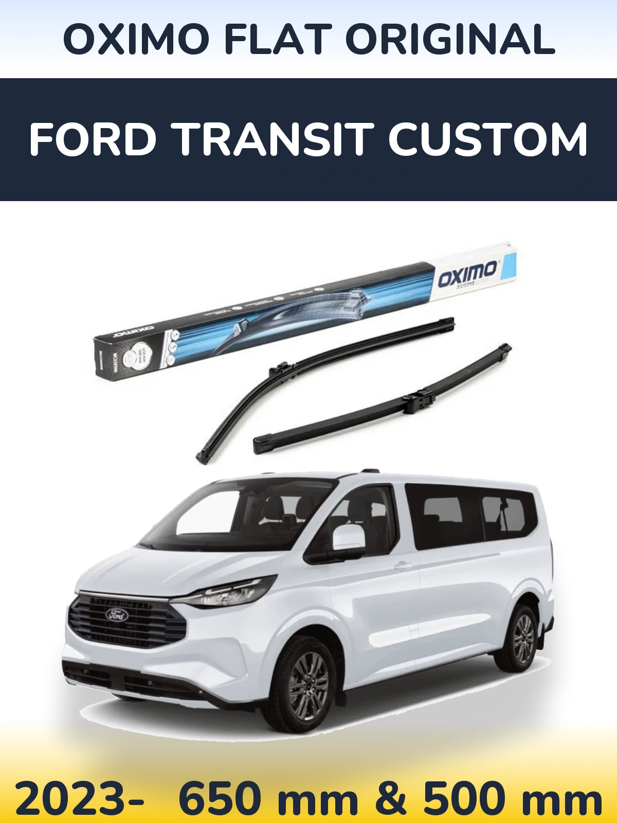 Front wiper blade set Oximo Flat Original 650 & 500 mm for Ford Transit Custom 2023-2026