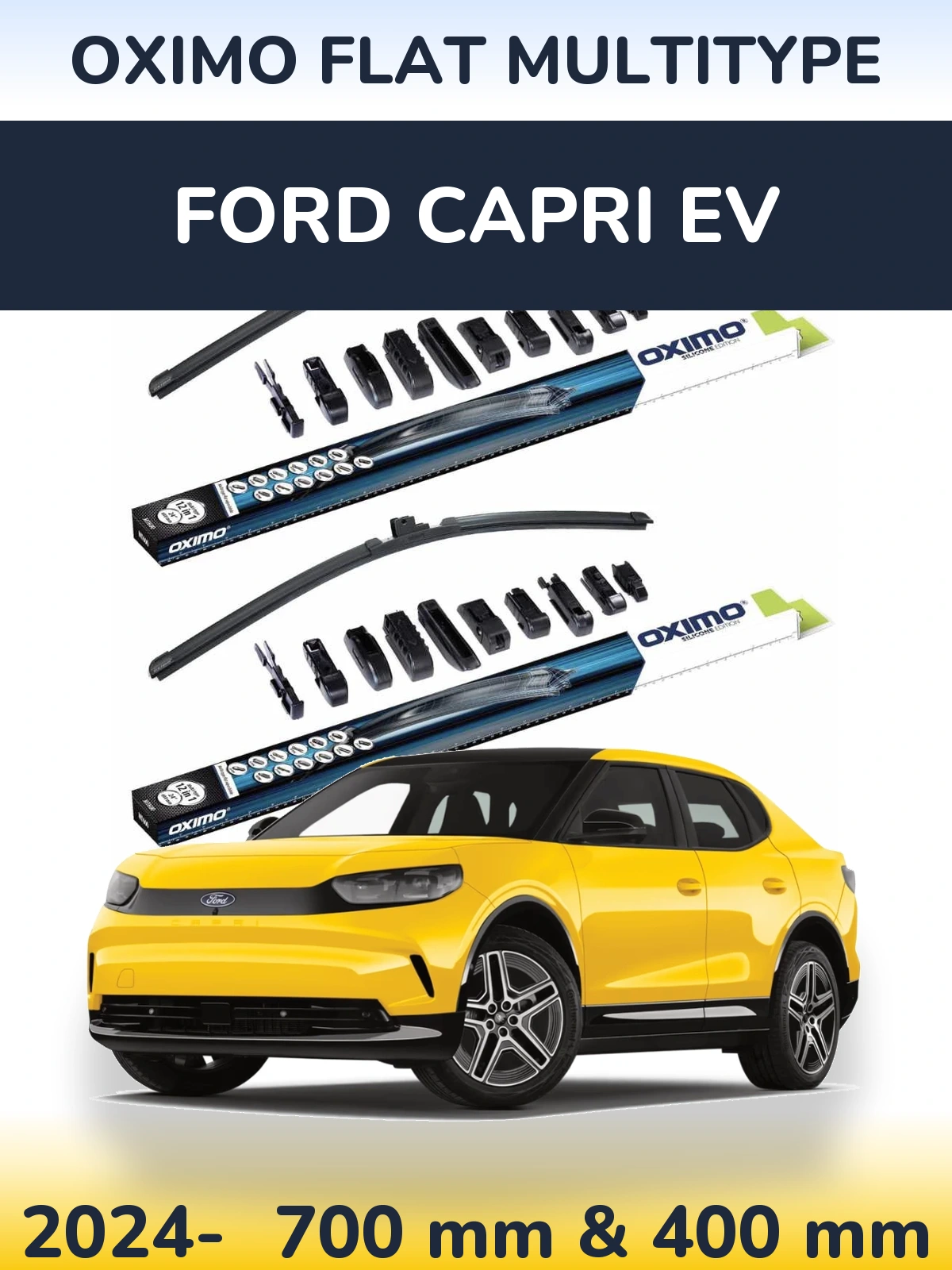 Front wiper blade set Oximo Flat MultiTipoe 700 & 400 mm for Ford Capri EV 2024-2026