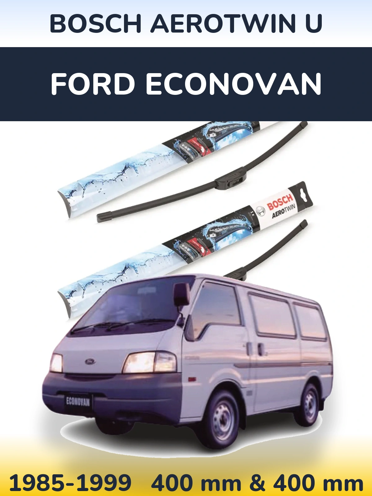 Комплект передних дворников BOSCH AeroTwin U 400 & 400 мм для Ford Econovan 1985-1999