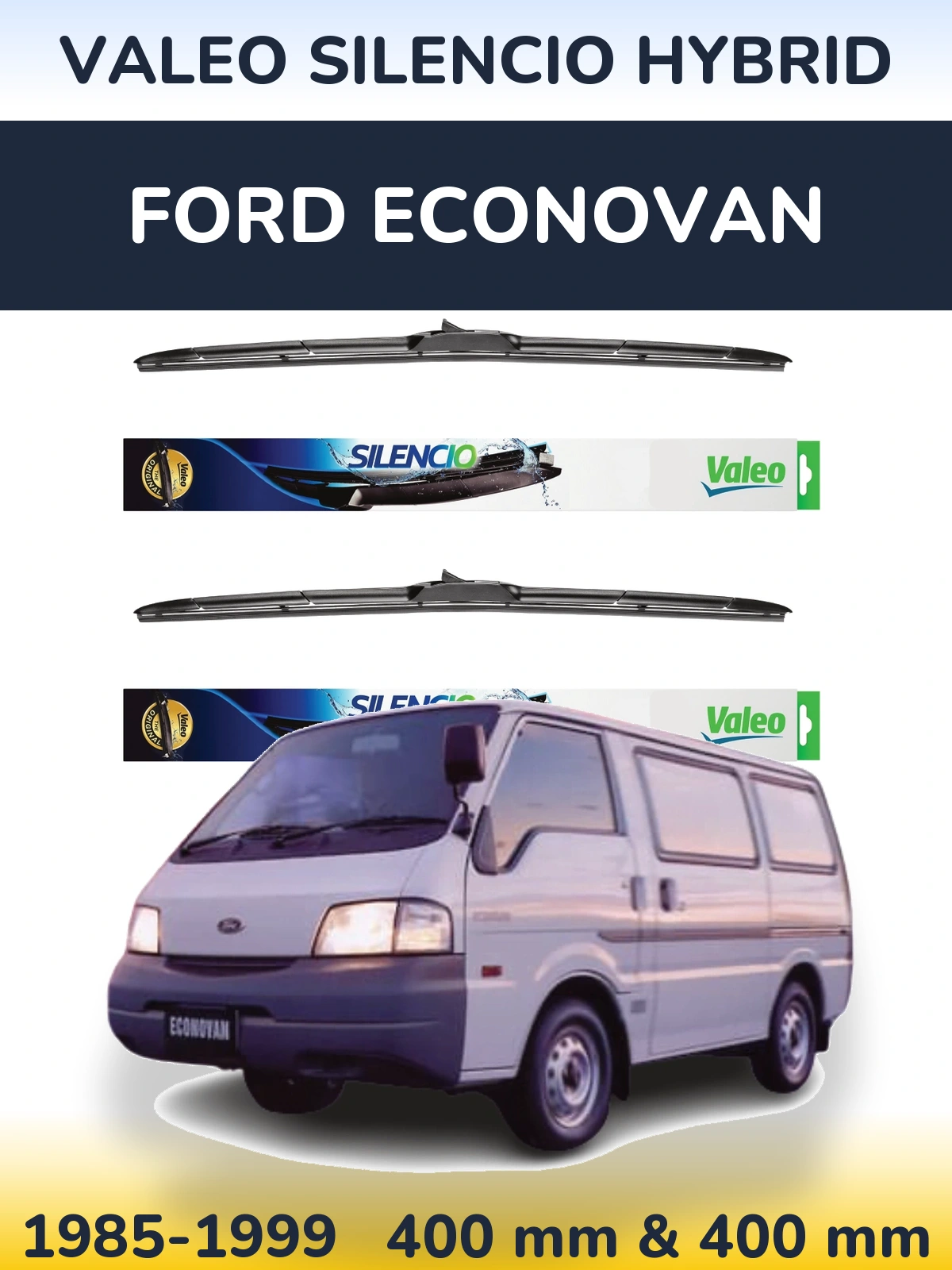 Комплект передніх щіток Valeo Silencio Hybrid 400 & 400 мм для Ford Econovan 1985-1999