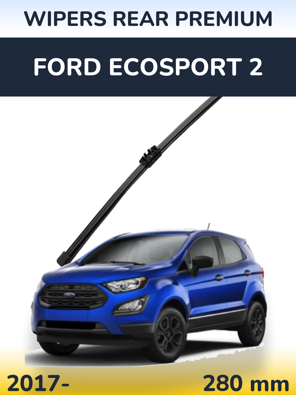 Rear wiper blade WIPERS REAR PREMIUM 280 mm for Ford EcoSport 2 2017-2026