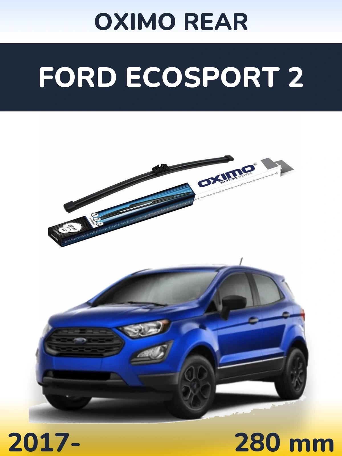 Задня щітка Oximo Rear 280 мм для Ford EcoSport 2 2017-2026