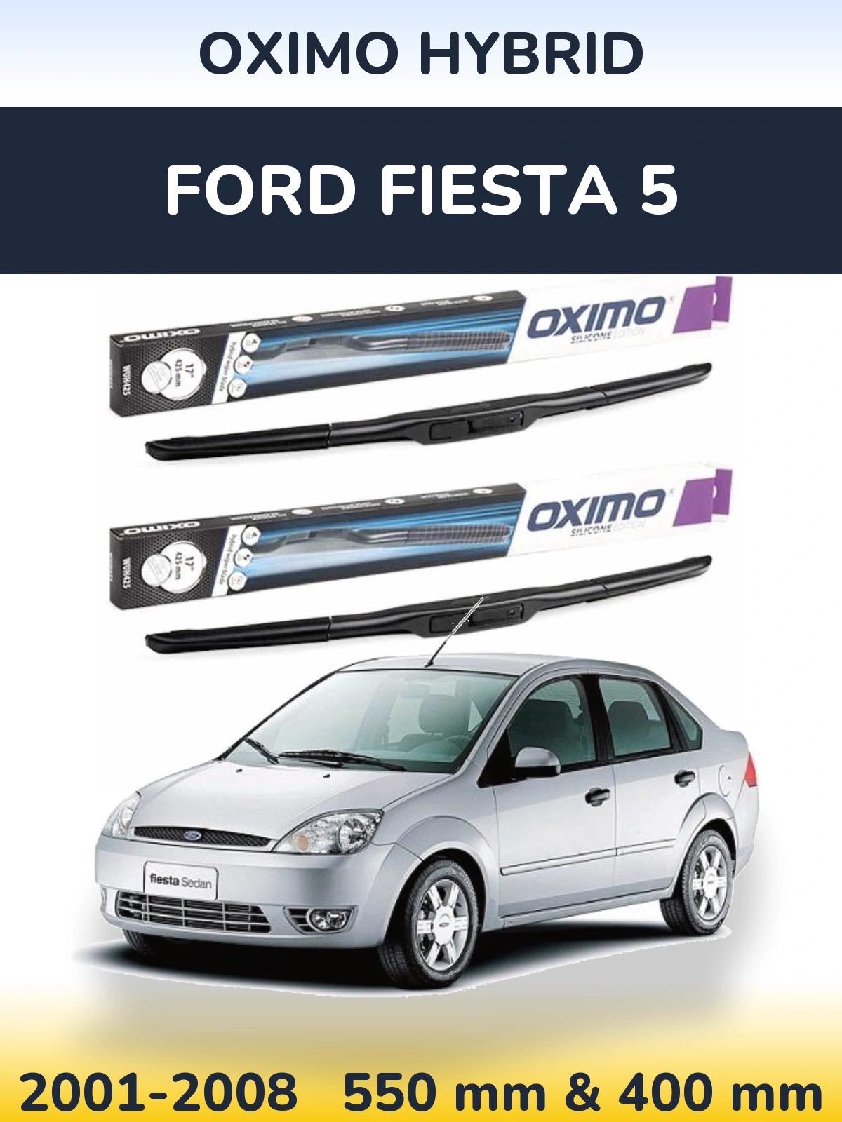 Front wiper blade set Oximo Hybrid 550 & 400 mm for Ford Fiesta 5 2001-2008