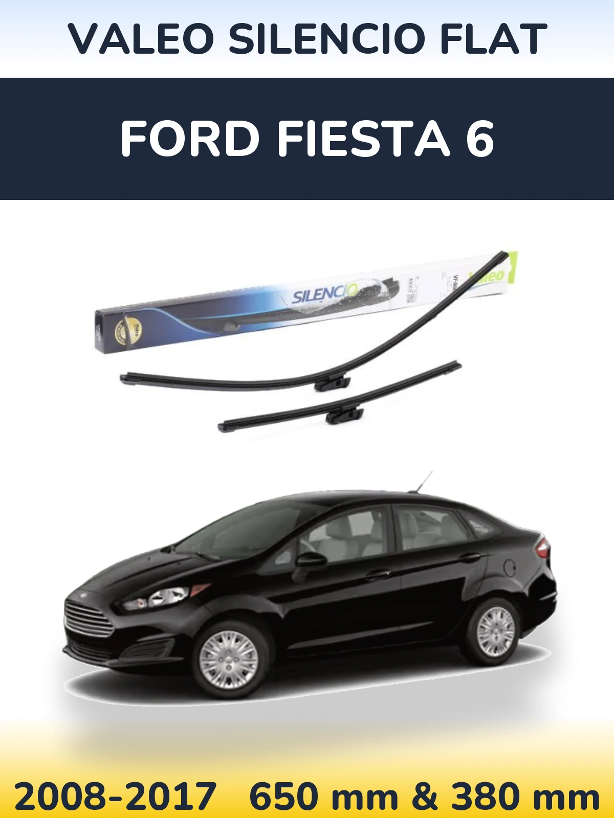 Front wiper blade set Valeo Silencio Flat 650 & 380 mm for Ford Fiesta 6 2008-2017