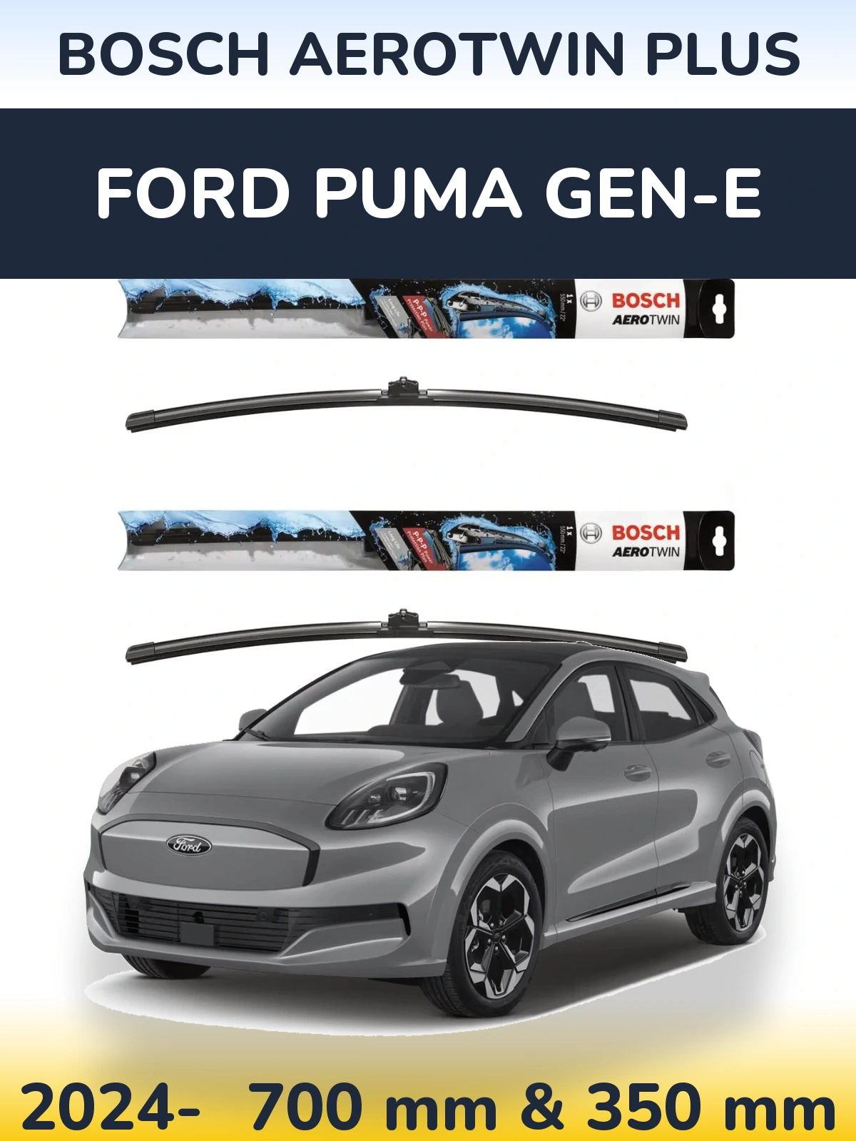 Front wiper blade set BOSCH AeroTwin Plus 700 & 350 mm for Ford Puma Gen-E 2024-2026