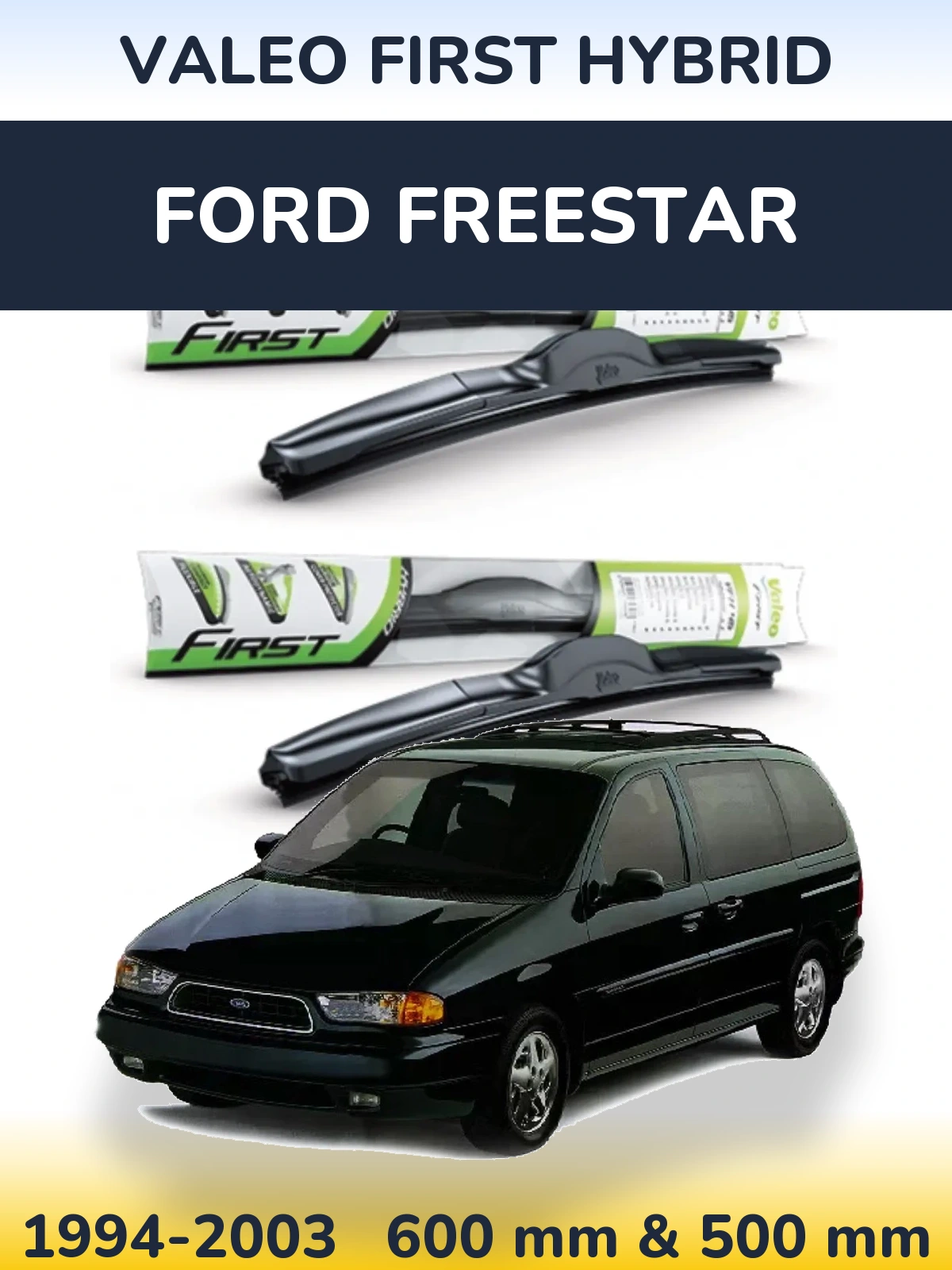 Front wiper blade set Valeo First Hybrid 600 & 500 mm for Ford Freestar 1994-2003