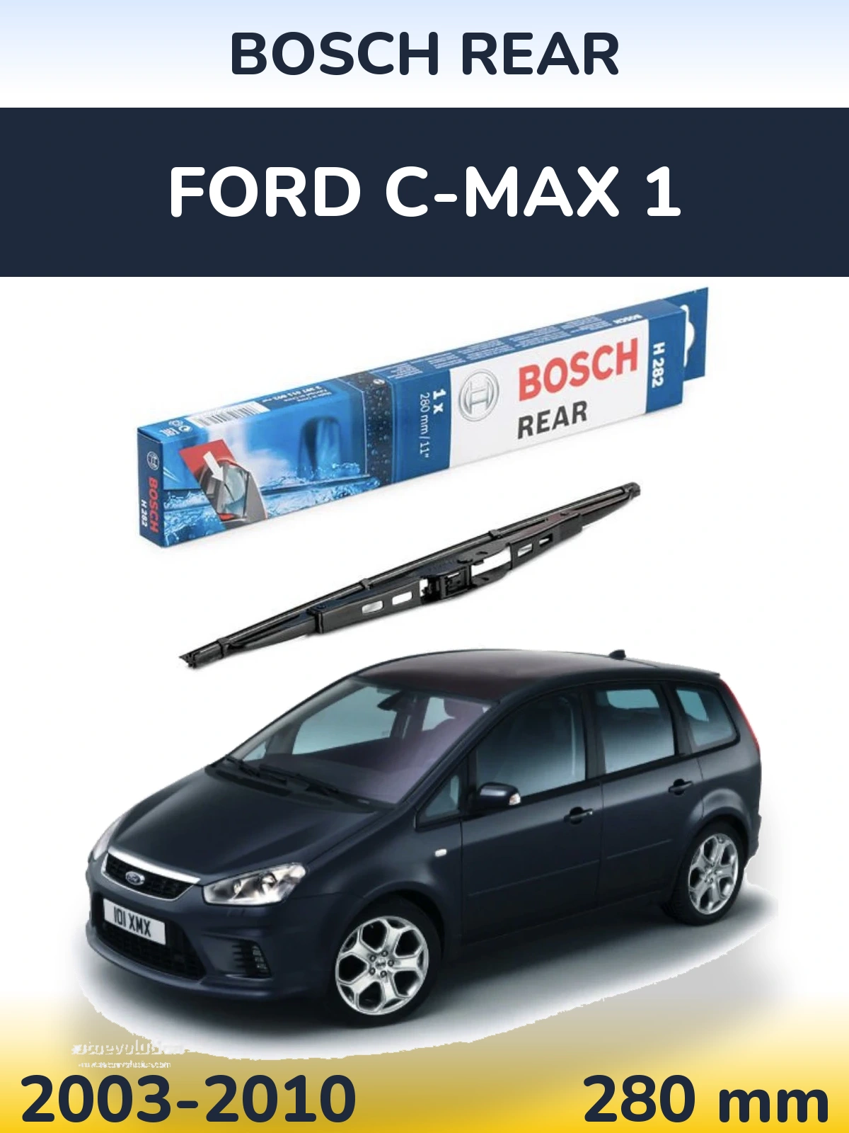 Rear wiper blade BOSCH Rear 280 mm for Ford C-MAX 1 2003-2010