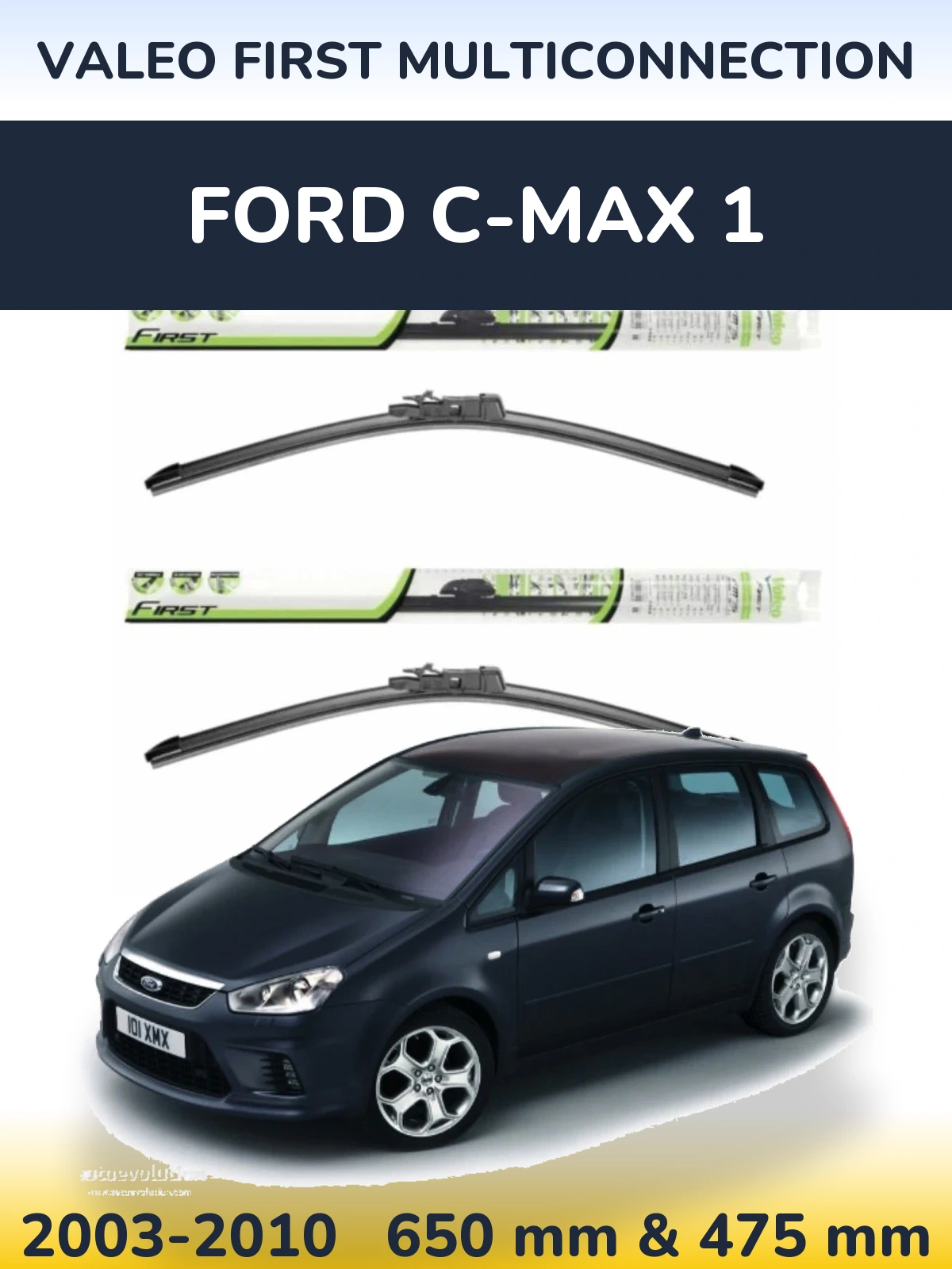 Front wiper blade set Valeo First MultiConnection 650 & 475 mm for Ford C-MAX 1 2003-2010