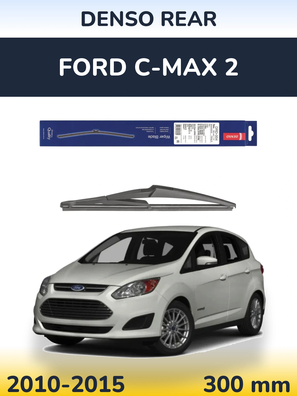 Rear wiper blade Denso Rear 300 mm for Ford C-MAX 2 2010-2015