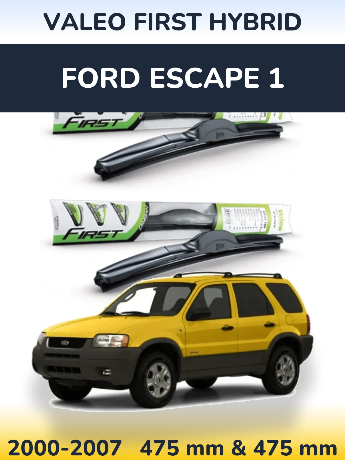 Front wiper blade set Valeo First Hybrid 475 & 475 mm for Ford Escape 1 2000-2007