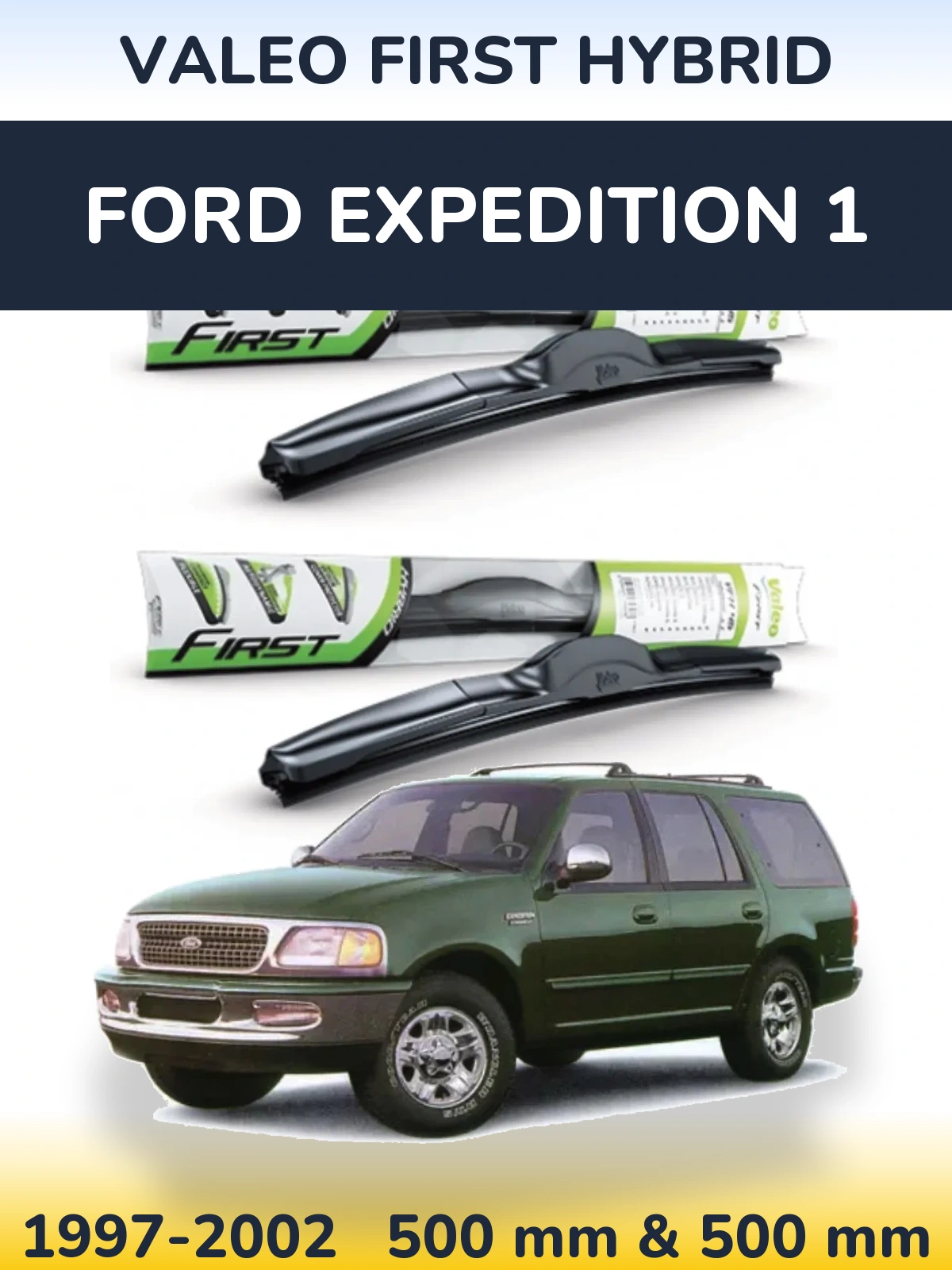 Front wiper blade set Valeo First Hybrid 500 & 500 mm for Ford Expedition 1 1997-2002