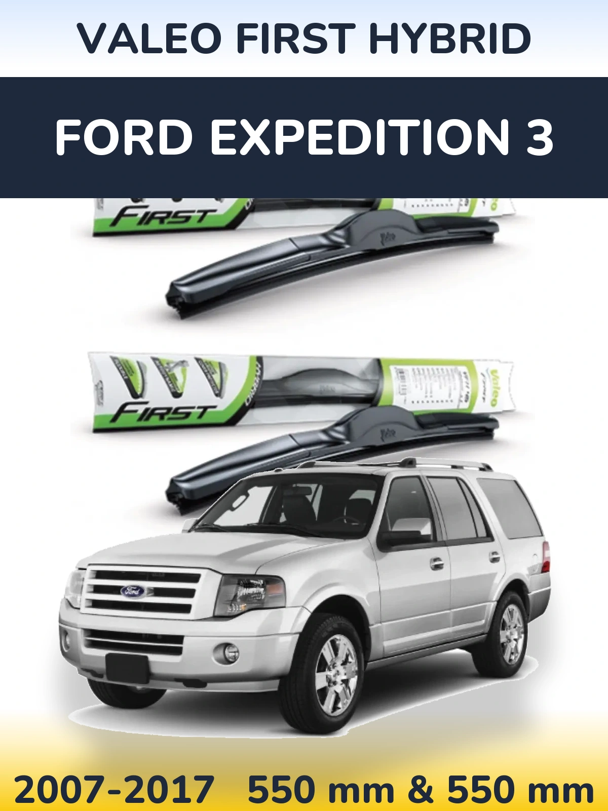 Front wiper blade set Valeo First Hybrid 550 & 550 mm for Ford Expedition 3 2007-2017