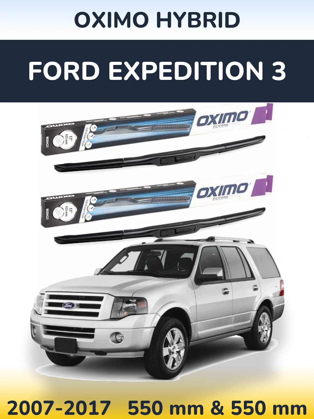 Front wiper blade set Oximo Hybrid 550 & 550 mm for Ford Expedition 3 2007-2017