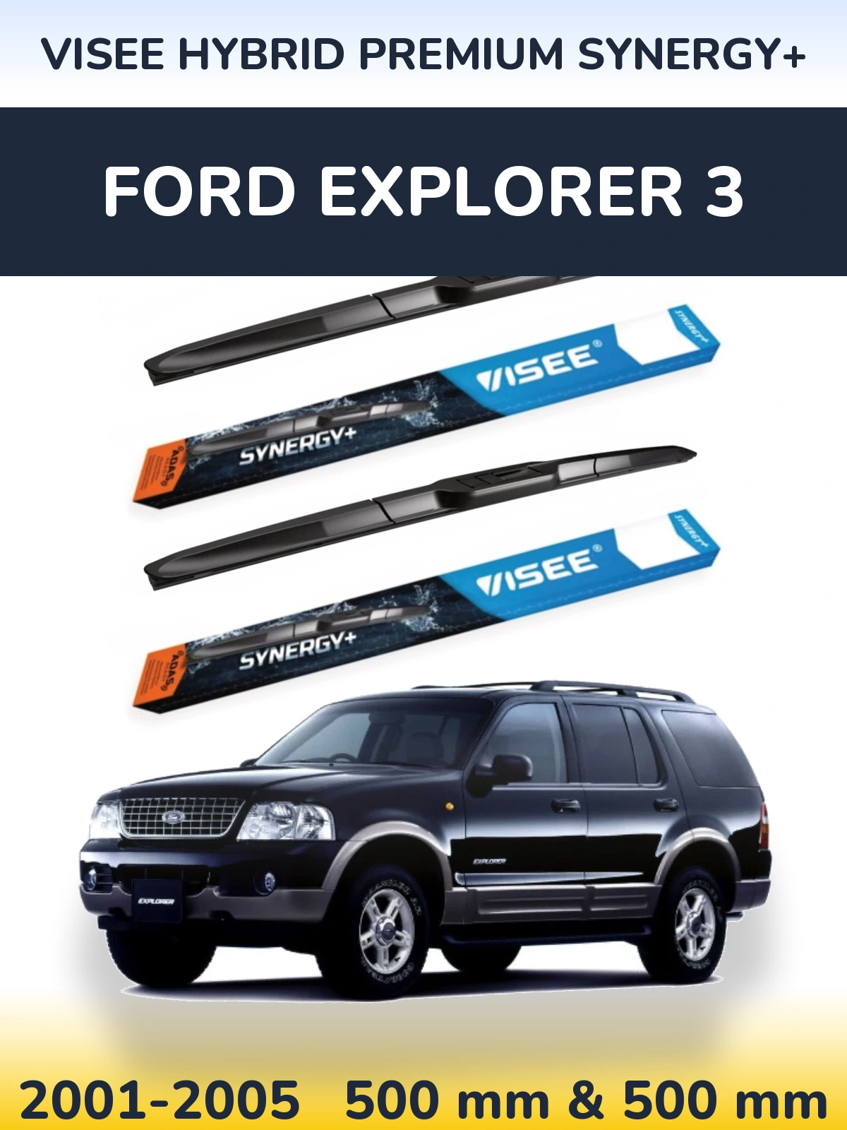 Front wiper blade set VISEE HYBRID PREMIUM SYNERGY+ 500 & 500 mm for Ford Explorer 3 2001-2005