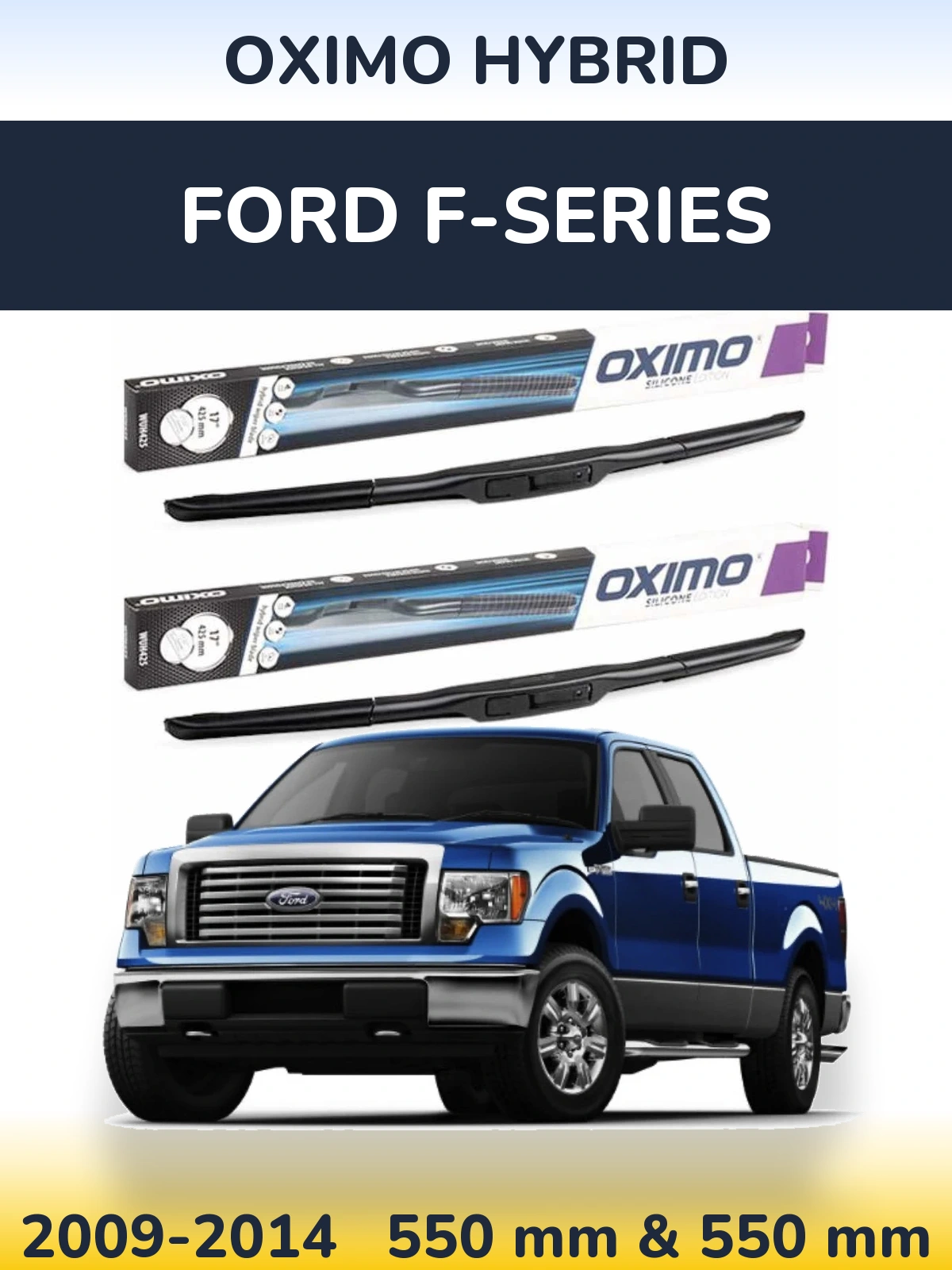 Front wiper blade set Oximo Hybrid 550 & 550 mm for Ford F-series 2009-2014