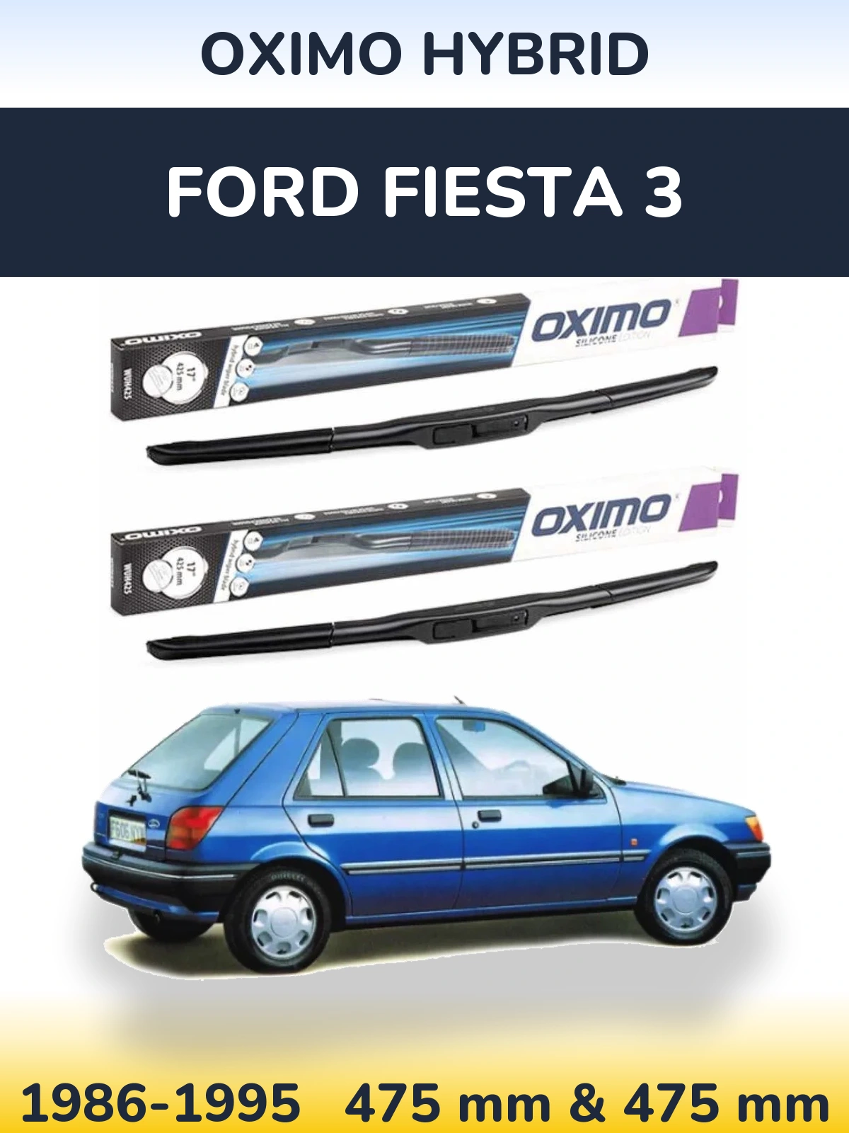 Комплект передніх щіток Oximo Hybrid 475 & 475 мм для Ford Fiesta 3 1986-1995