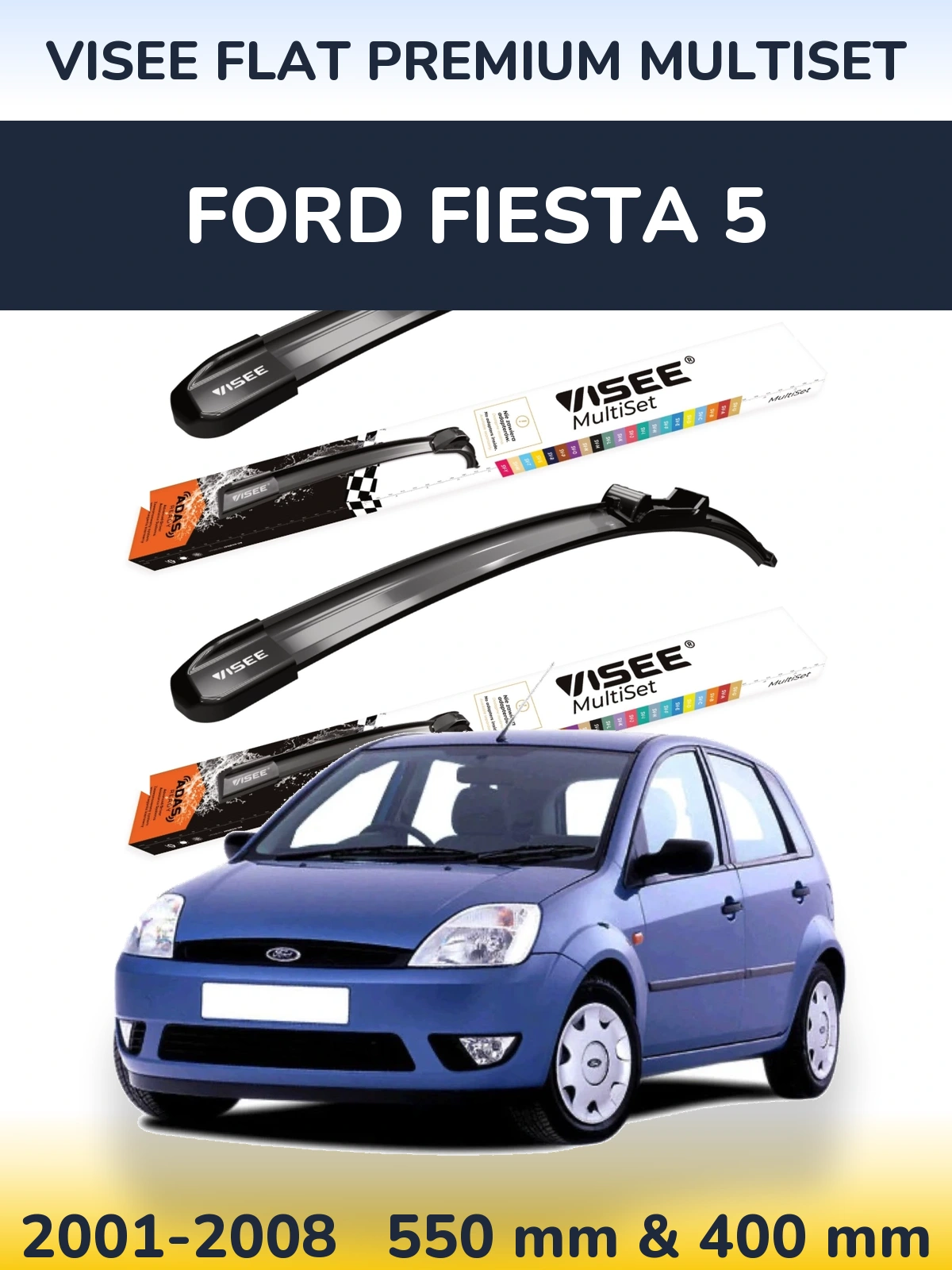 Front wiper blade set VISEE FLAT PREMIUM MultiSet 550 & 400 mm for Ford Fiesta 5 2001-2008