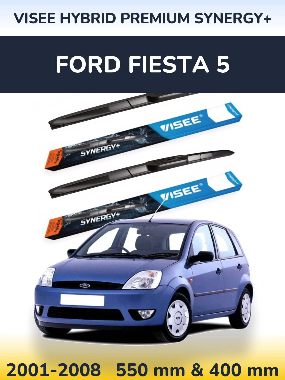 Front wiper blade set VISEE HYBRID PREMIUM SYNERGY+ 550 & 400 mm for Ford Fiesta 5 2001-2008