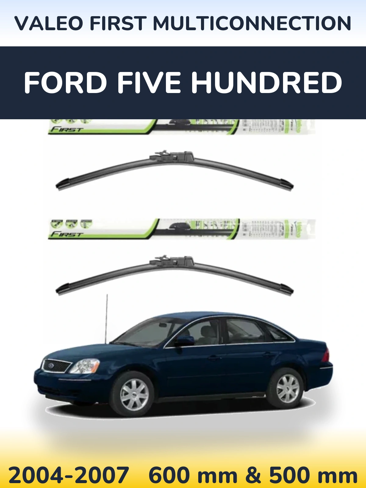Комплект передніх щіток Valeo First MultiConnection 600 & 500 мм для Ford Five Hundred 2004-2007