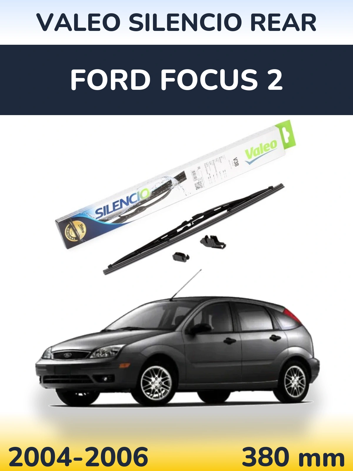 Rear wiper blade Valeo Silencio Rear 380 mm for Ford Focus 2 2004-2006