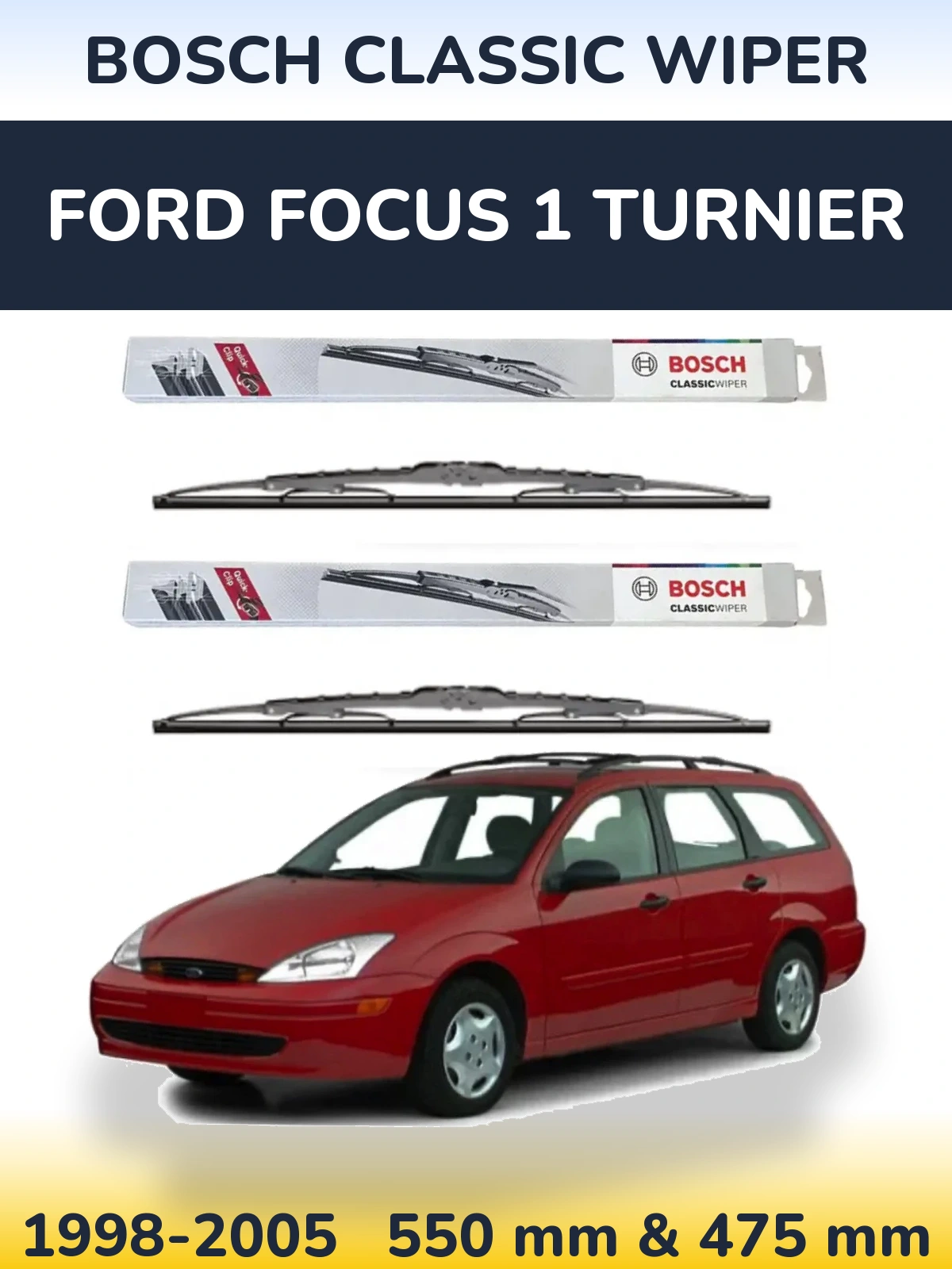 Front wiper blade set BOSCH Classic Wiper 550 & 475 mm for Ford Focus 1 Turnier 1998-2005