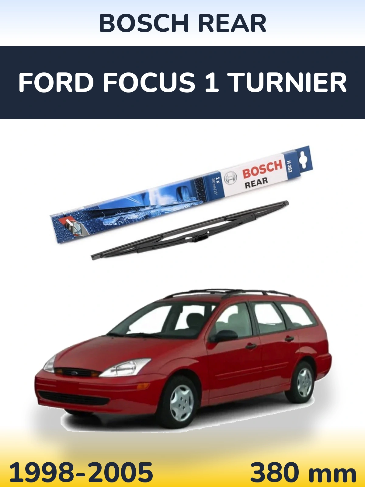 Задня щітка BOSCH Rear 380 мм для Ford Focus 1 Turnier 1998-2005