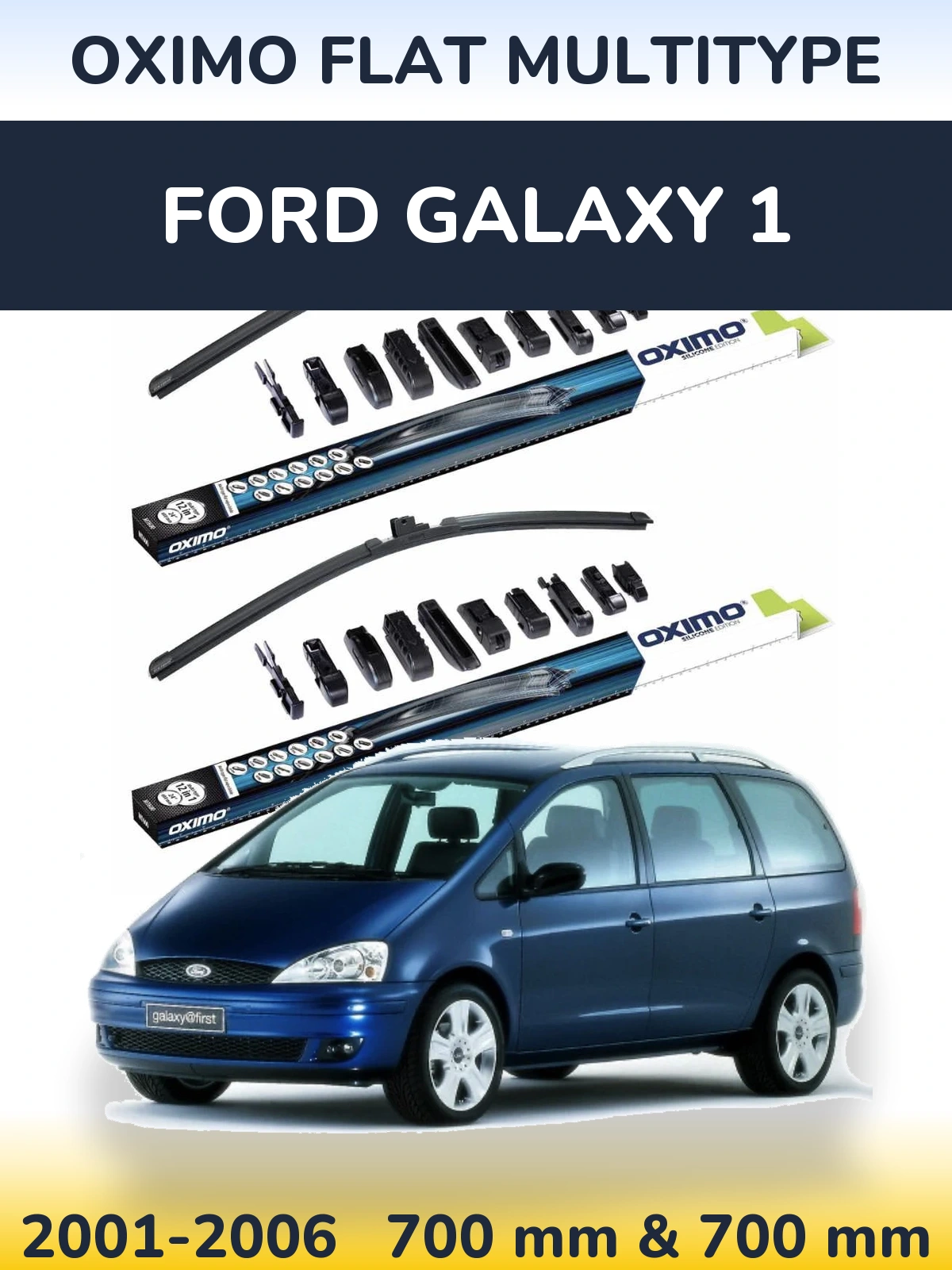 Front wiper blade set Oximo Flat MultiTipoe 700 & 700 mm for Ford Galaxy 1 2001-2006