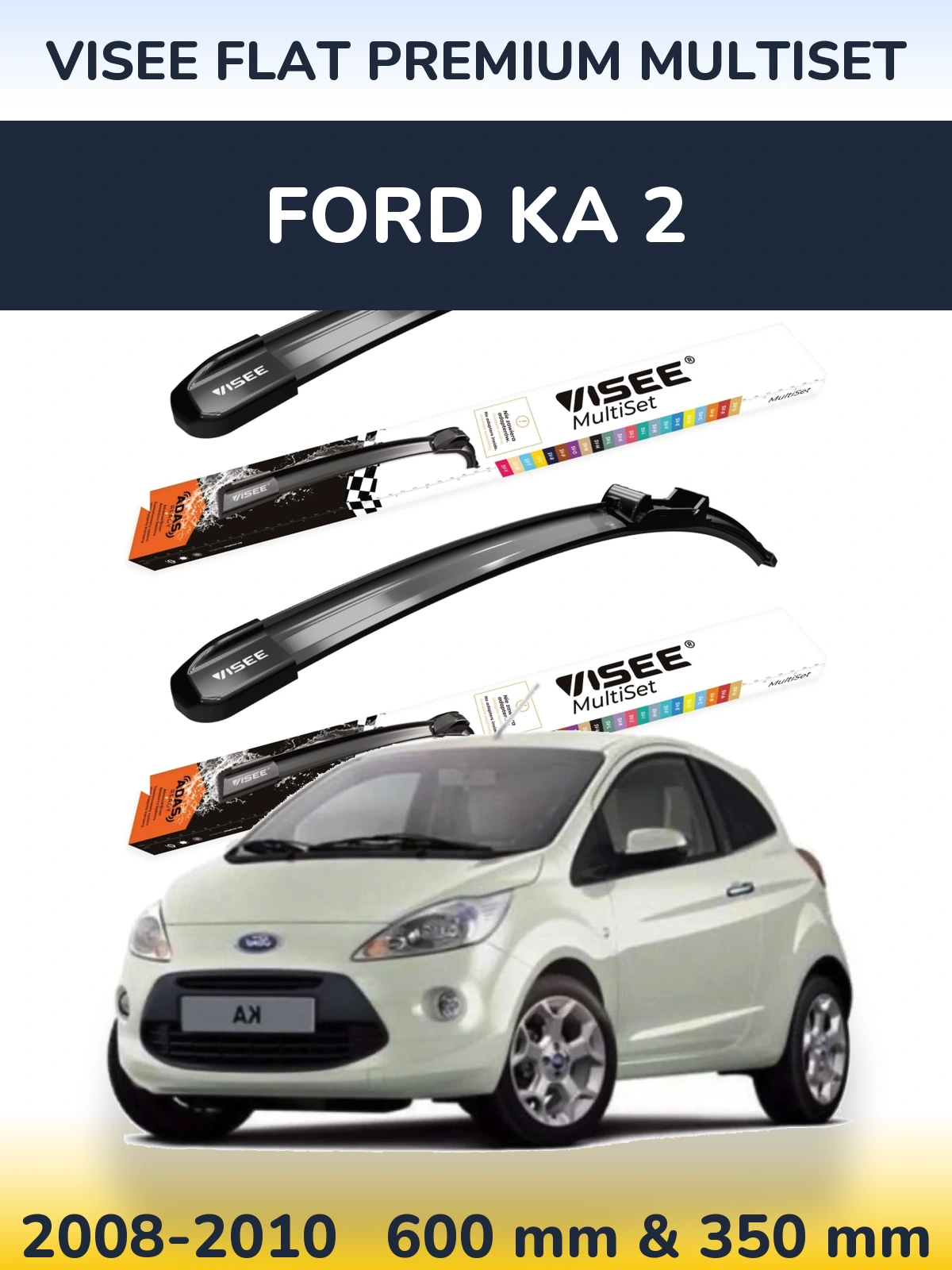 Front wiper blade set VISEE FLAT PREMIUM MultiSet 600 & 350 mm for Ford Ka 2 2008-2010