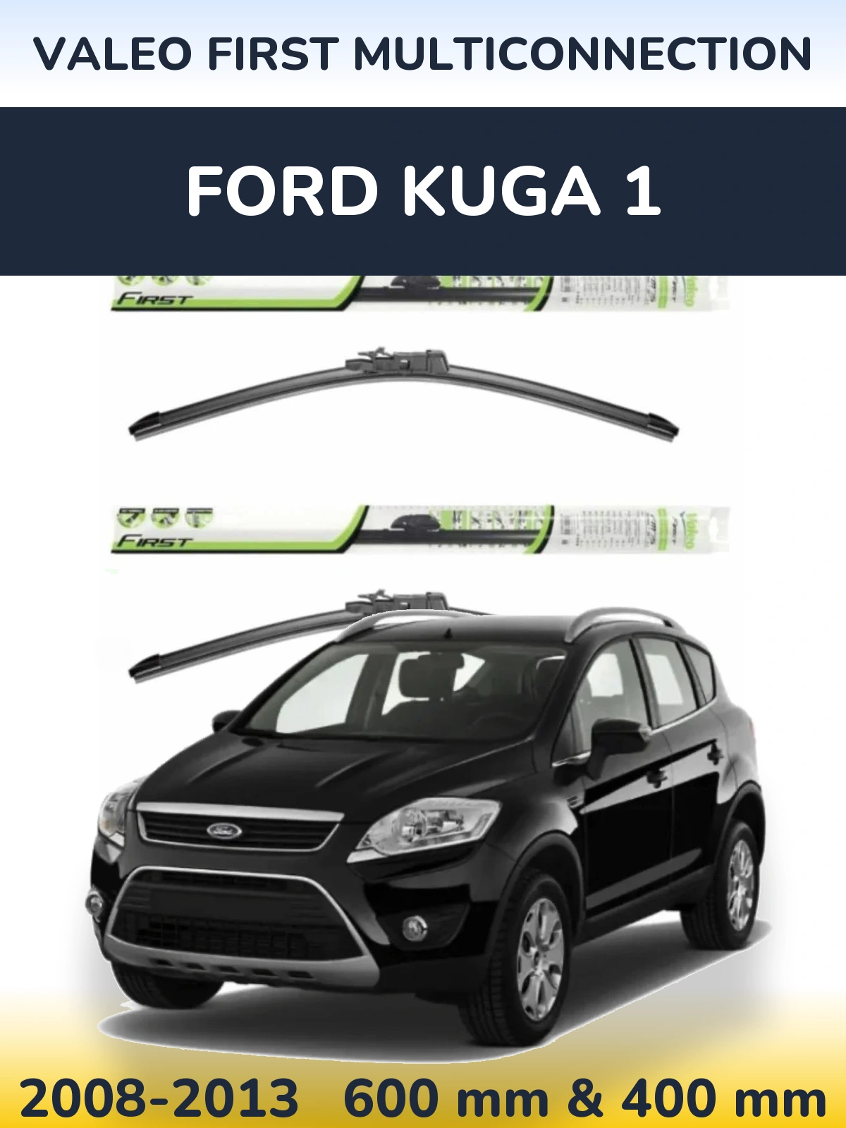 Комплект передних дворников Valeo First MultiConnection 600 & 400 мм для Ford Kuga 1 2008-2013