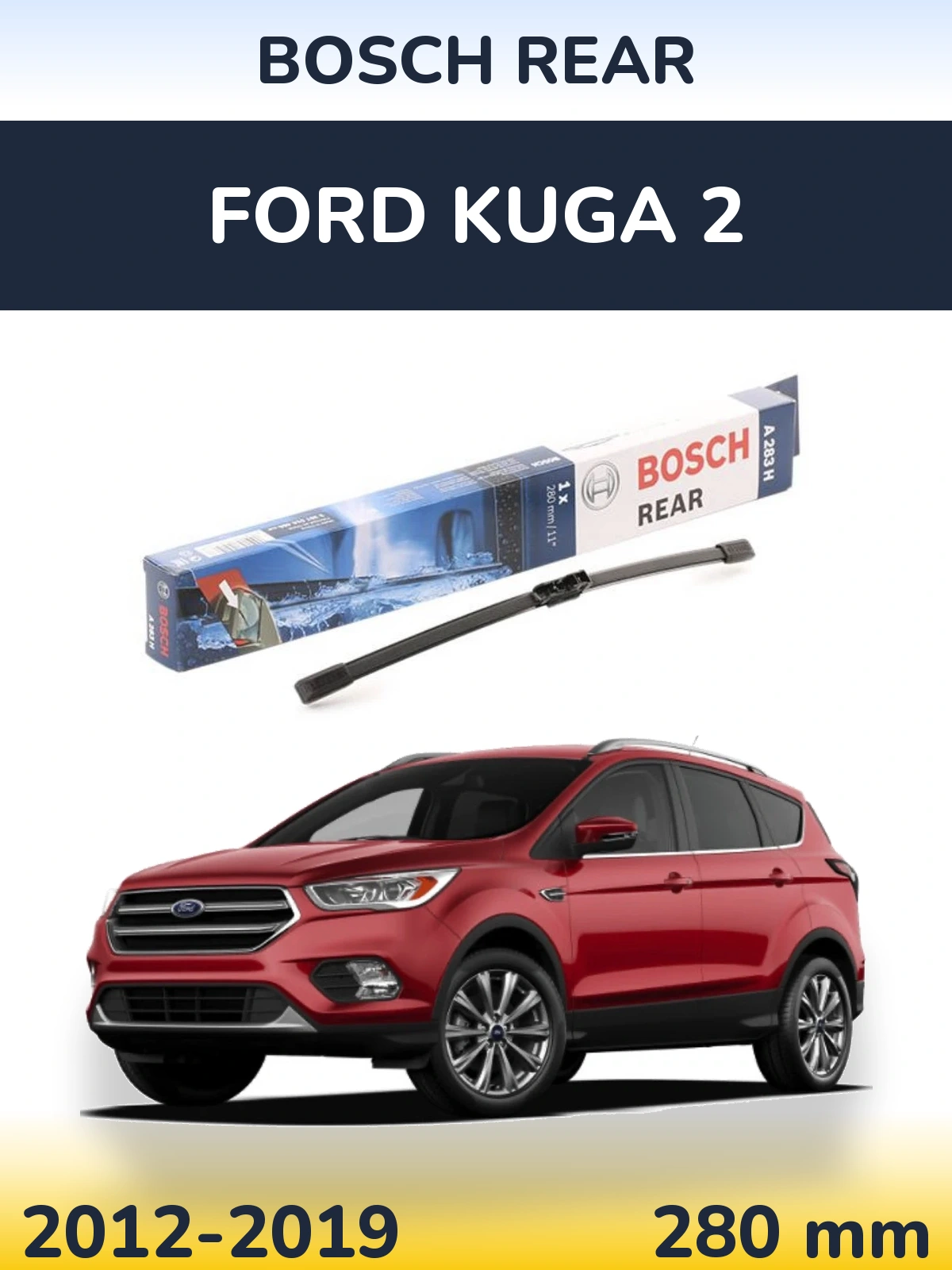 Задня щітка BOSCH Rear 280 мм для Ford Kuga 2 2012-2019