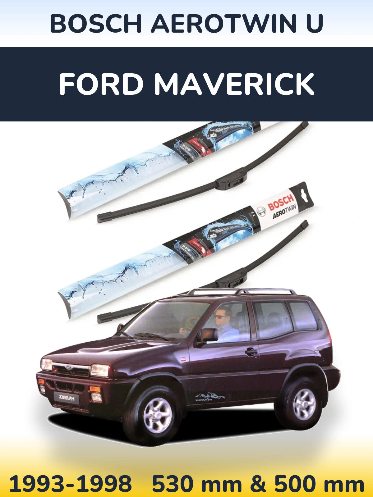 Комплект передніх щіток BOSCH AeroTwin U 530 & 500 мм для Ford Maverick 1993-1998