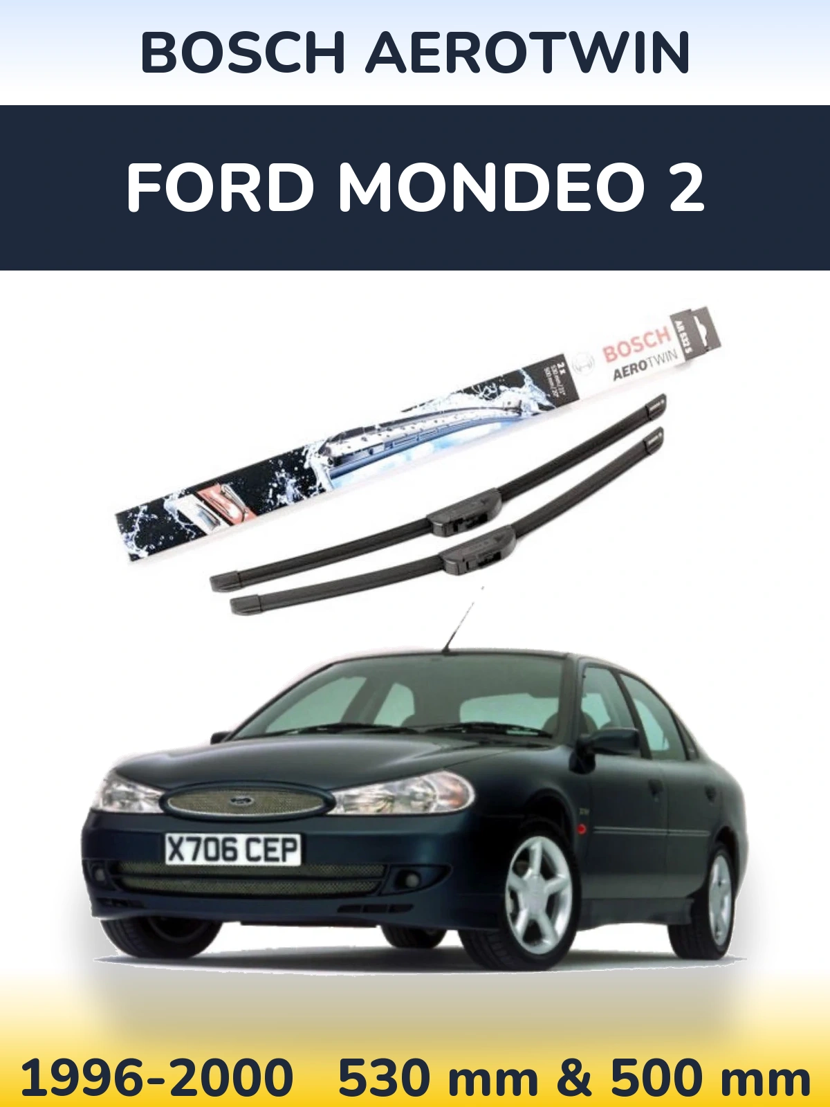 Комплект передних дворников BOSCH AeroTwin 530 & 500 мм для Ford Mondeo 2 1996-2000
