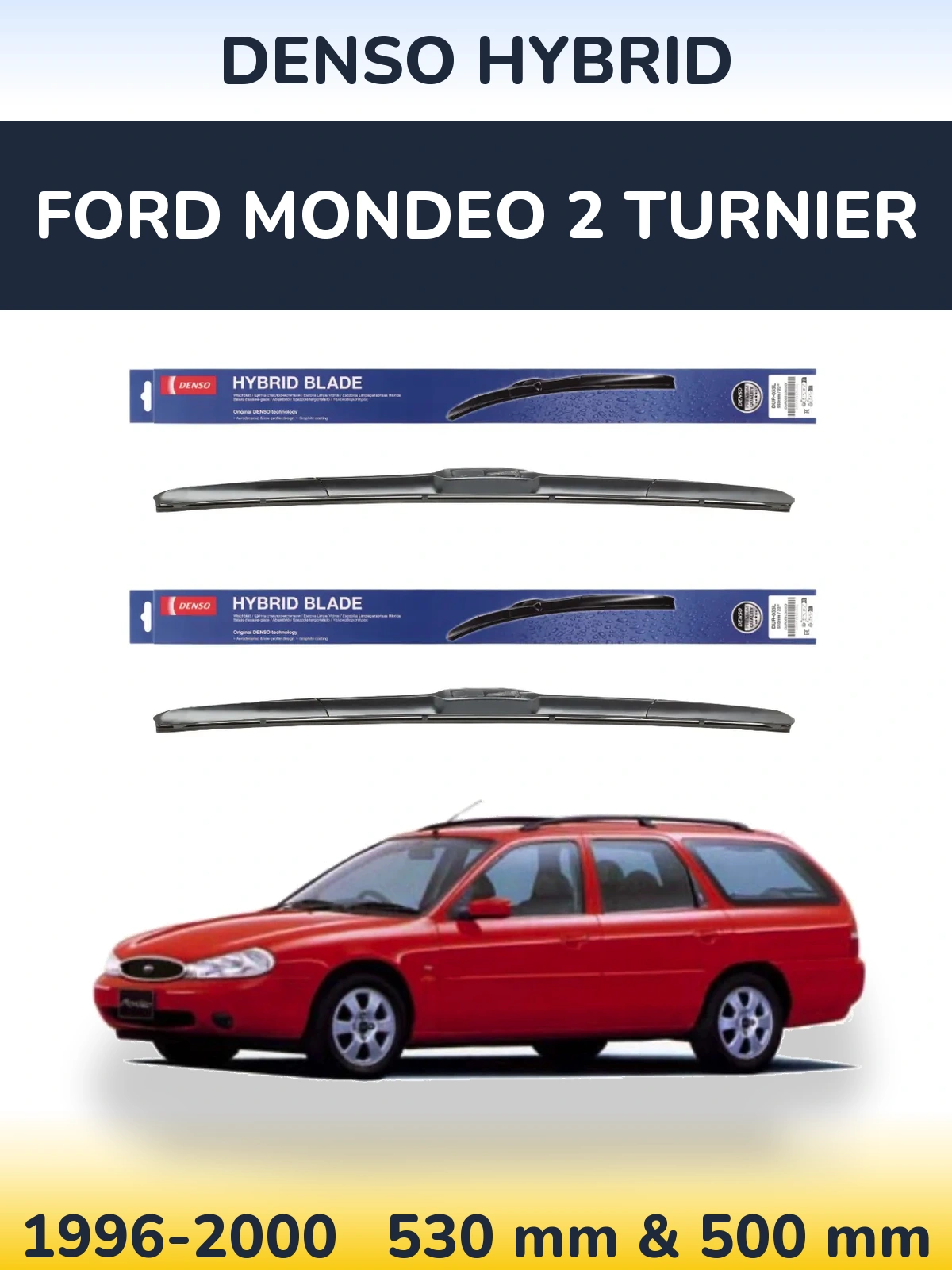 Комплект передних дворников Denso Hybrid 530 & 500 мм для Ford Mondeo 2 Turnier 1996-2000