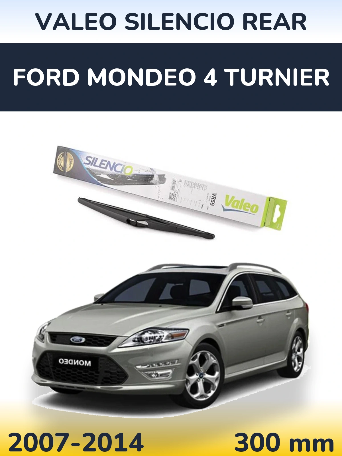 Rear wiper blade Valeo Silencio Rear 300 mm for Ford Mondeo 4 Turnier 2007-2014