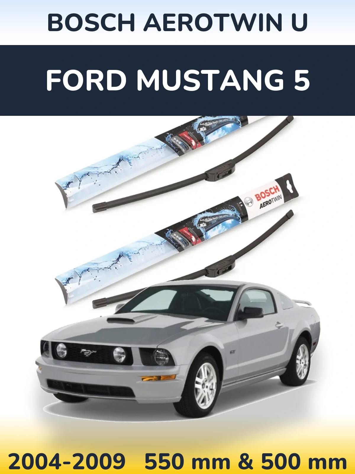 Front wiper blade set BOSCH AeroTwin U 550 & 500 mm for Ford Mustang 5 2004-2009