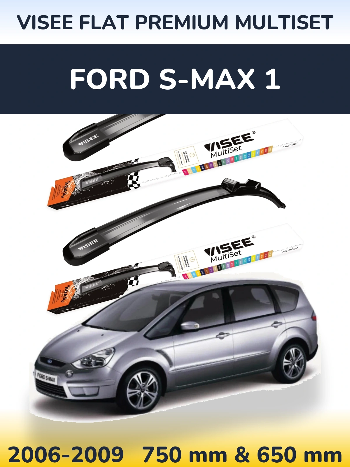 Комплект передних дворников VISEE FLAT PREMIUM MultiSet 750 & 650 мм для Ford S-MAX 1 2006-2009