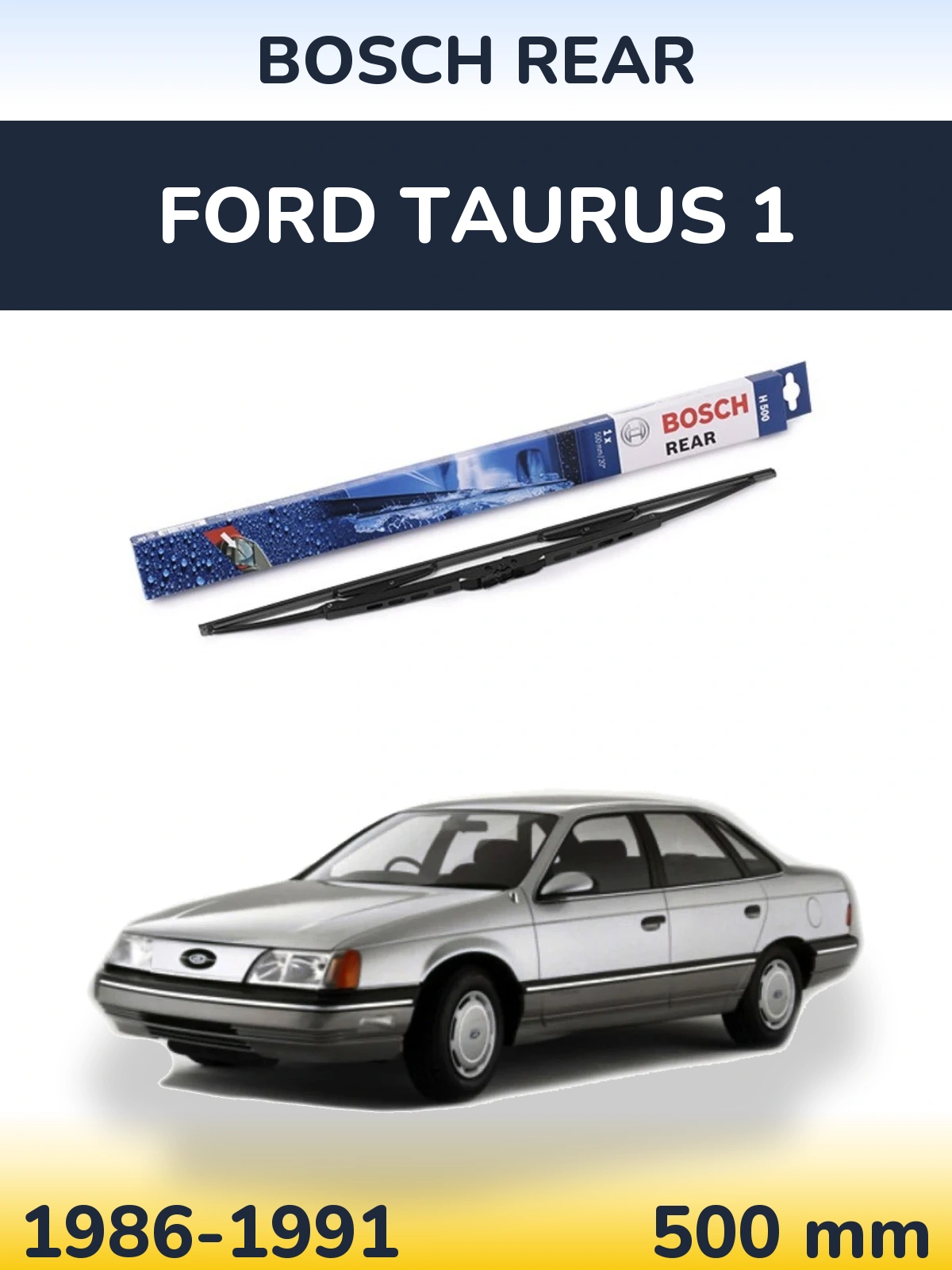 Rear wiper blade BOSCH Rear 500 mm for Ford Taurus 1 1986-1991