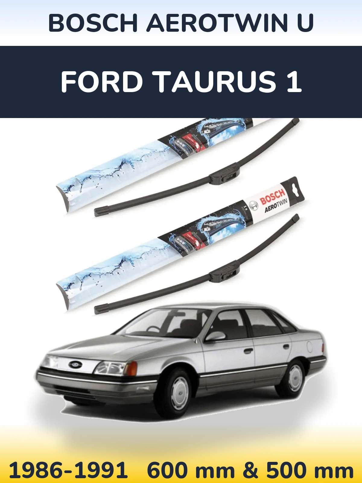 Комплект передніх щіток BOSCH AeroTwin U 600 & 500 мм для Ford Taurus 1 1986-1991