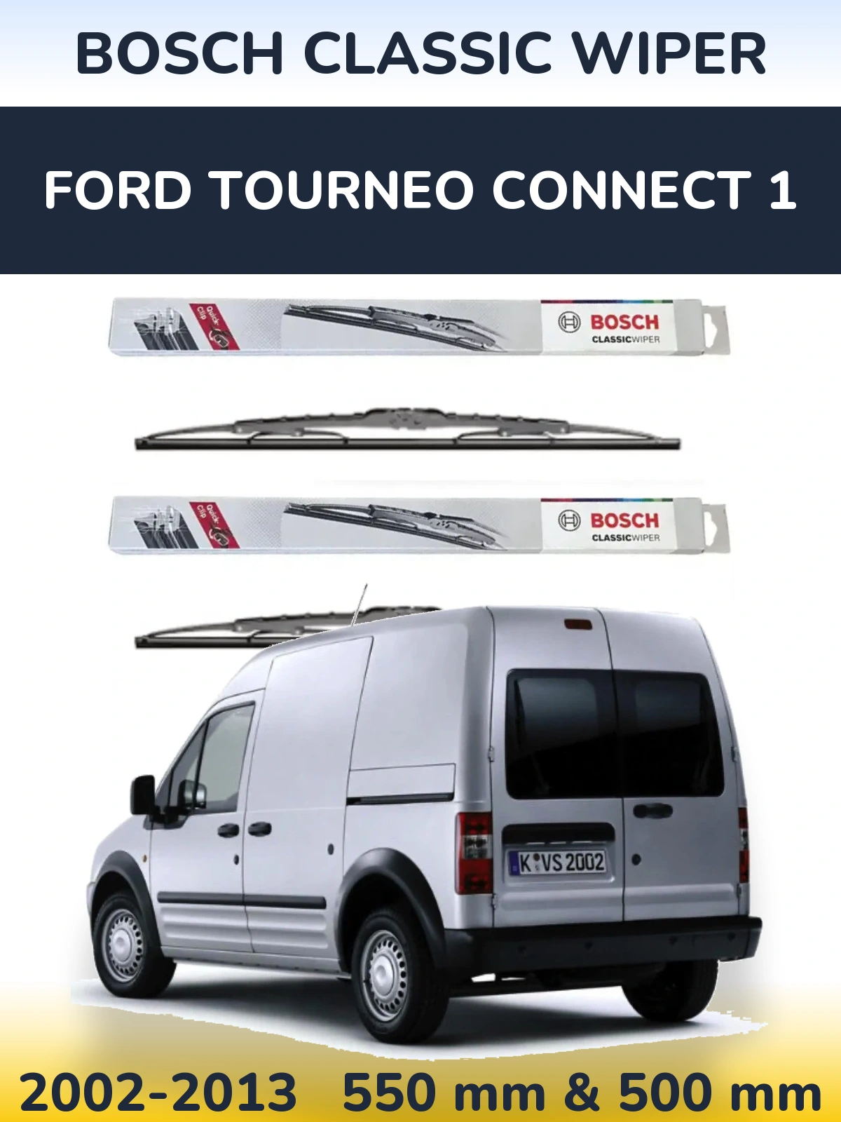 Front wiper blade set BOSCH Classic Wiper 550 & 500 mm for Ford Tourneo Connect 1 2002-2013