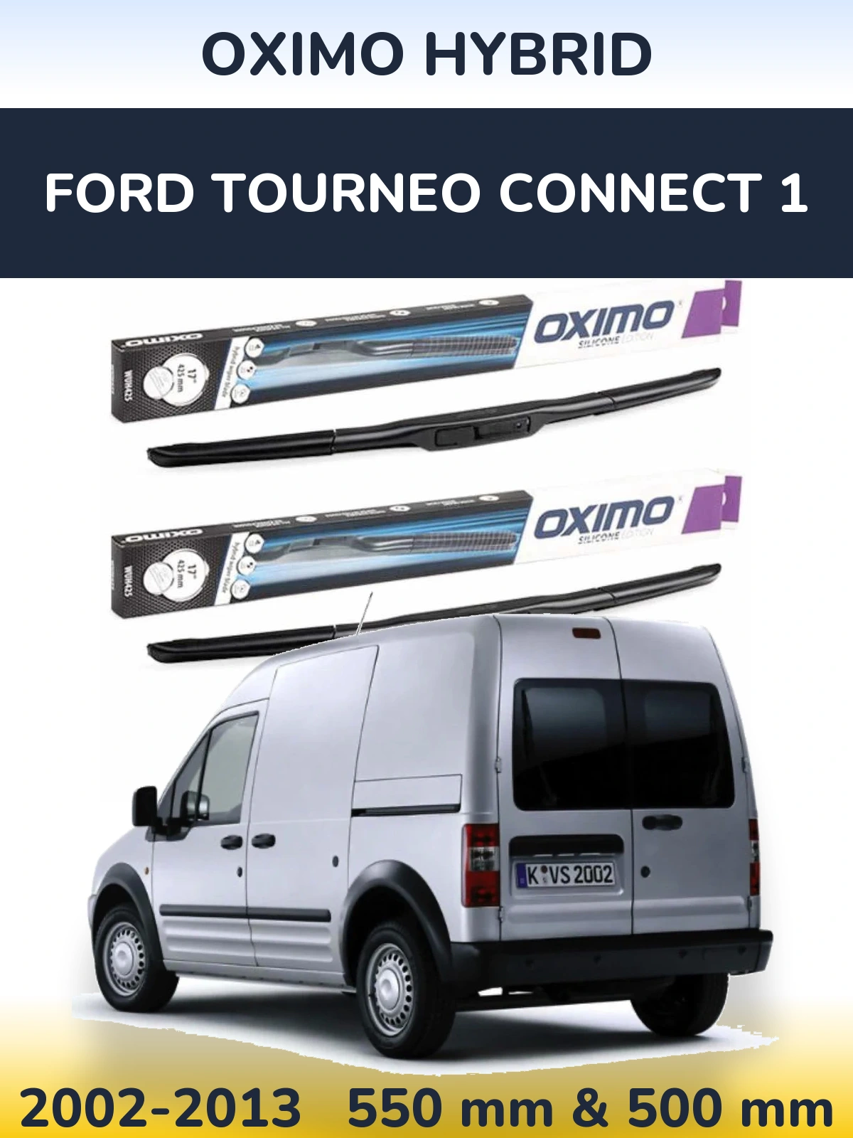 Front wiper blade set Oximo Hybrid 550 & 500 mm for Ford Tourneo Connect 1 2002-2013