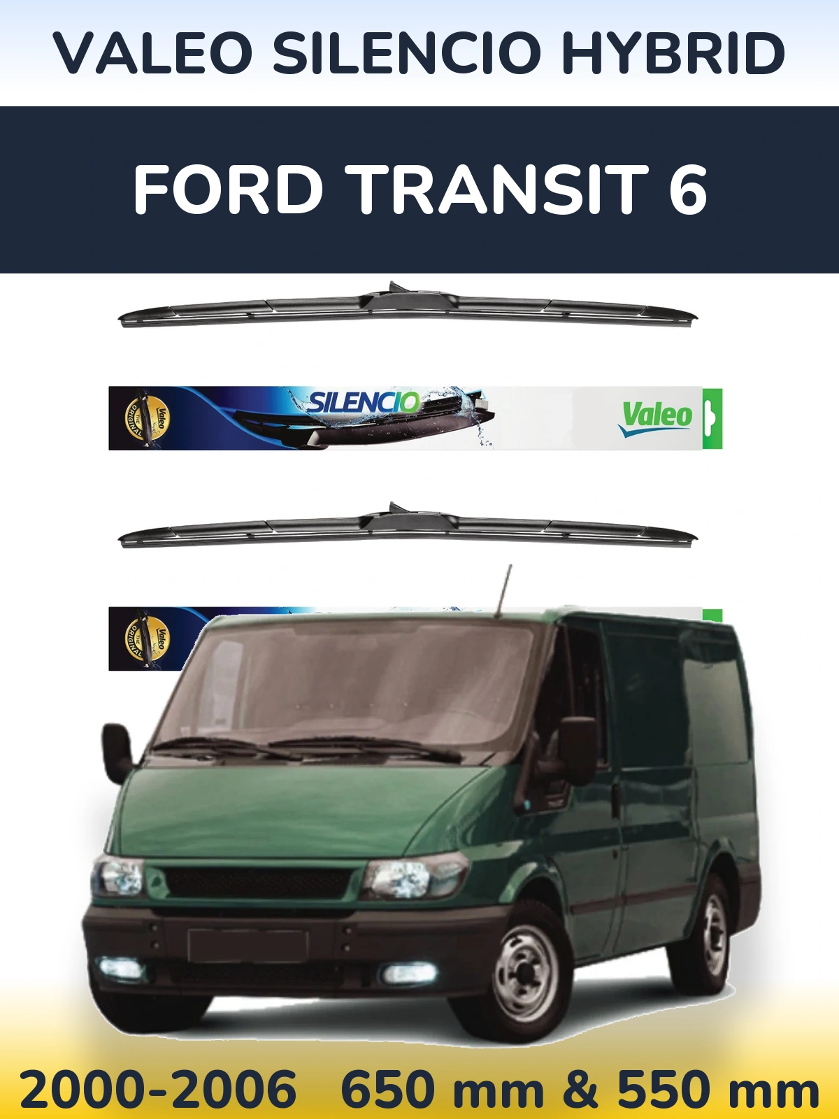 Front wiper blade set Valeo Silencio Hybrid 650 & 550 mm for Ford Transit 6 2000-2006