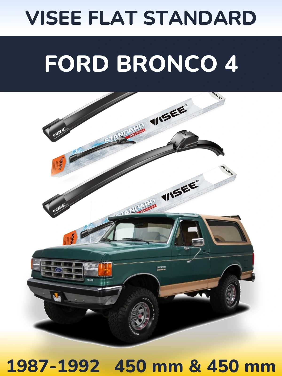 Front wiper blade set VISEE FLAT STANDARD 450 & 450 mm for Ford Bronco 4 1987-1992